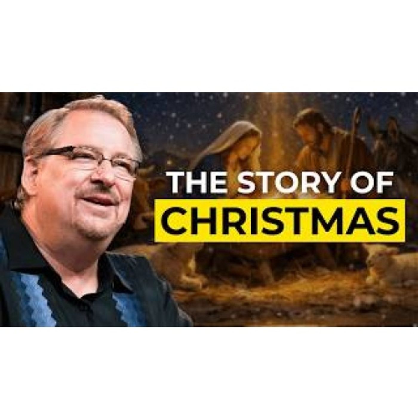 Rick Warren - The Incredible Story of Christmas & The Birth of Jesus Christ