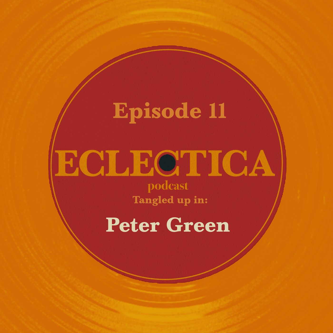 Episode 11: Tangled up in Peter Green Episode 11: Tangled up in Peter Green