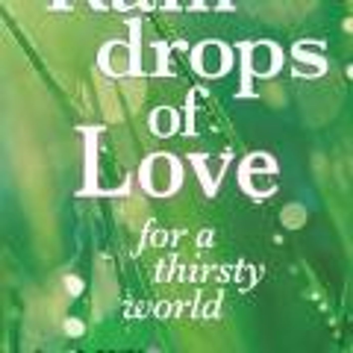 Eileen Workman on Raindrops of Love for a Thirsty World episode artwork