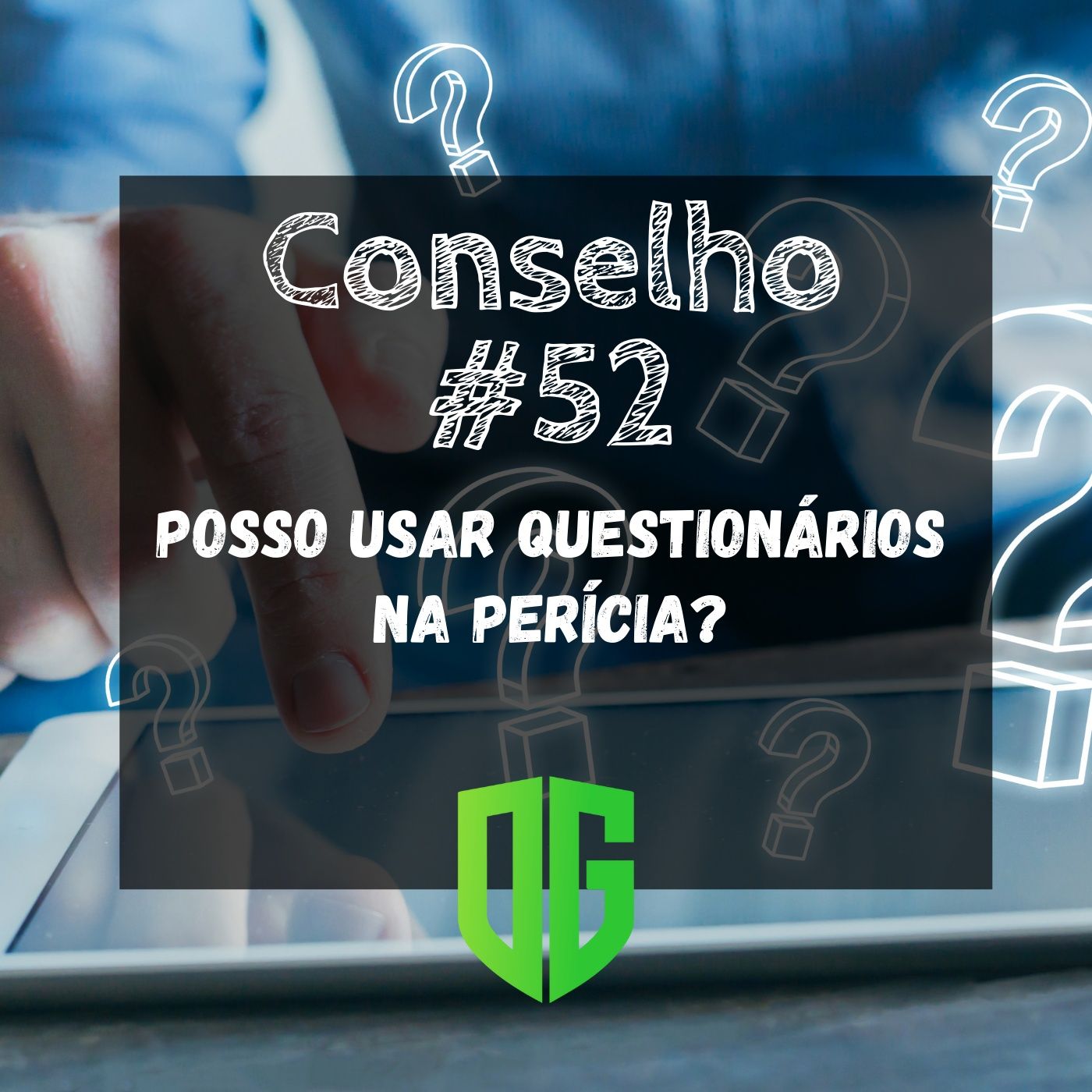 Conselho #52 - Posso usar questionários nas perícias? episode artwork
