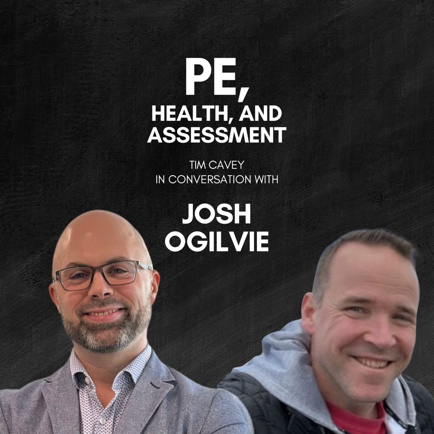 PE, HEALTH, and ASSESSMENT with JOSH OGILVIE