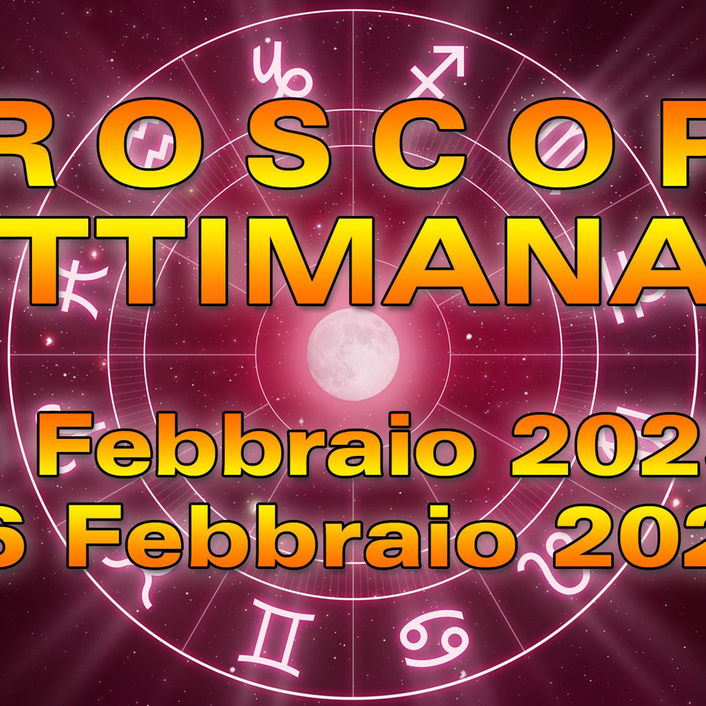 Oroscopo della Settimana: da Lunedì 10 a Domenica 16 Febbraio 2025! episode artwork