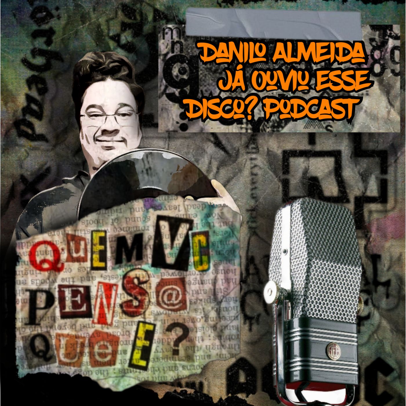 QUEM VC PENSA QUE É PODCAST