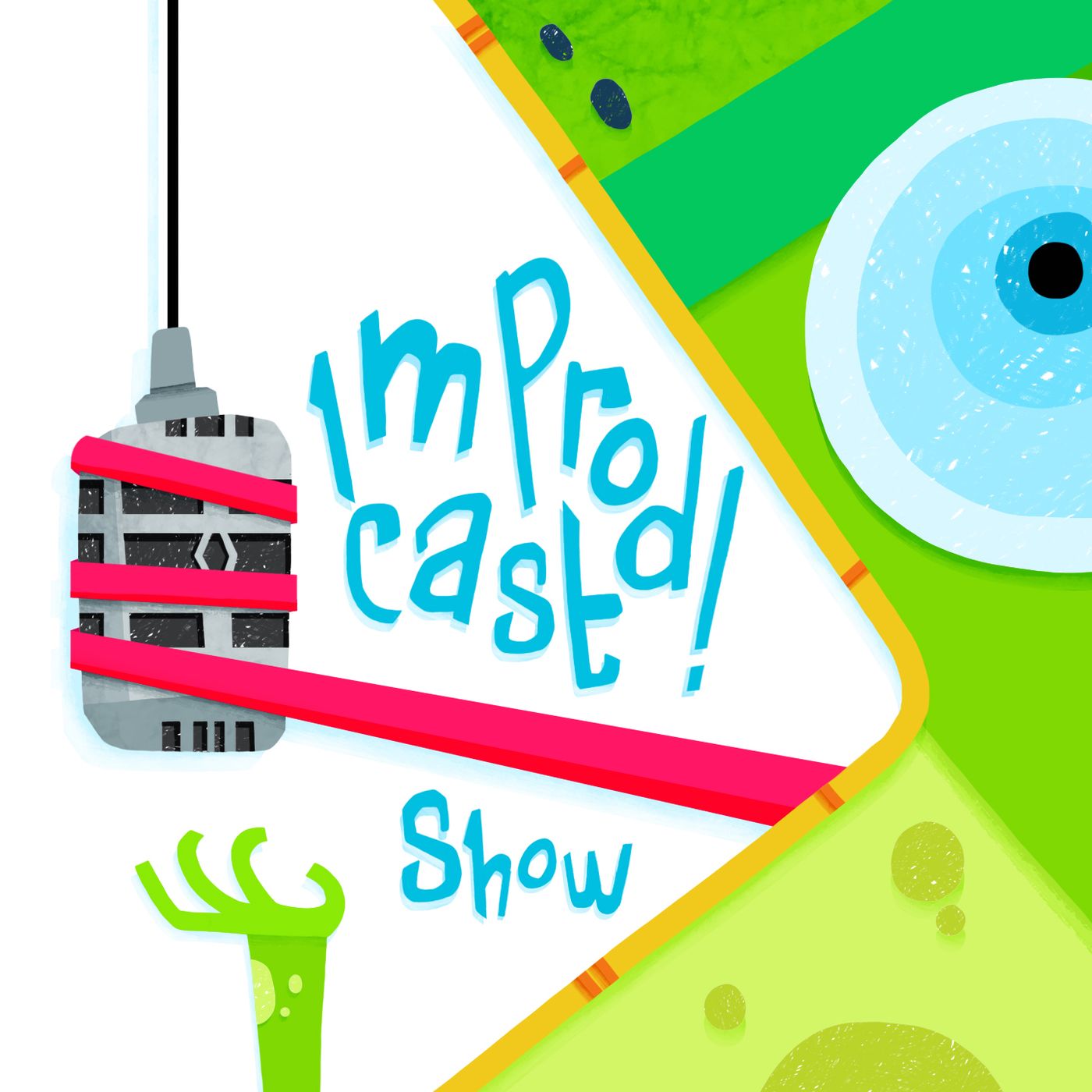 Improdcast Show!