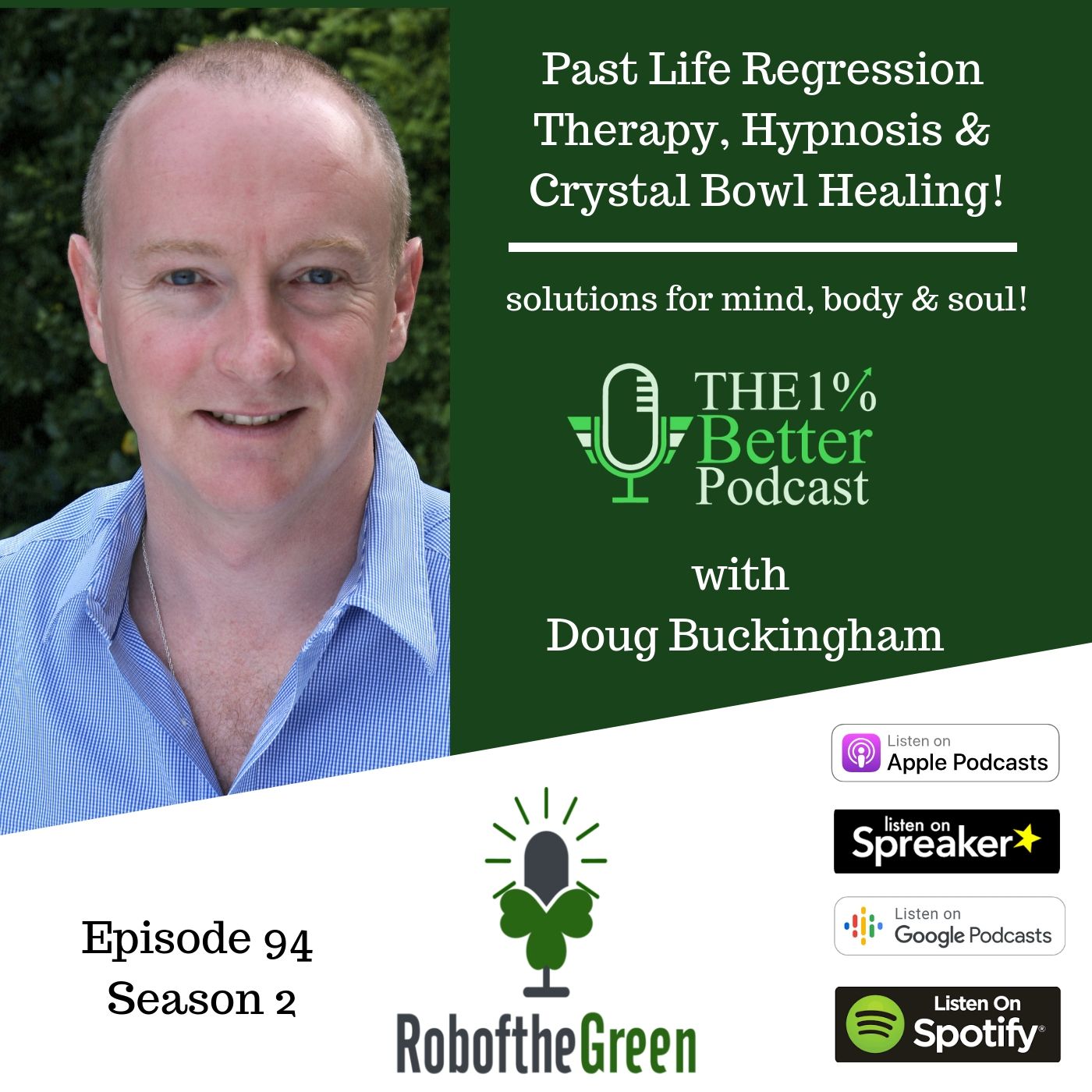 Doug Buckingham – Past Life Regression Therapy, Hypnosis, & Crystal Bowl Healing - EP094 episode artwork