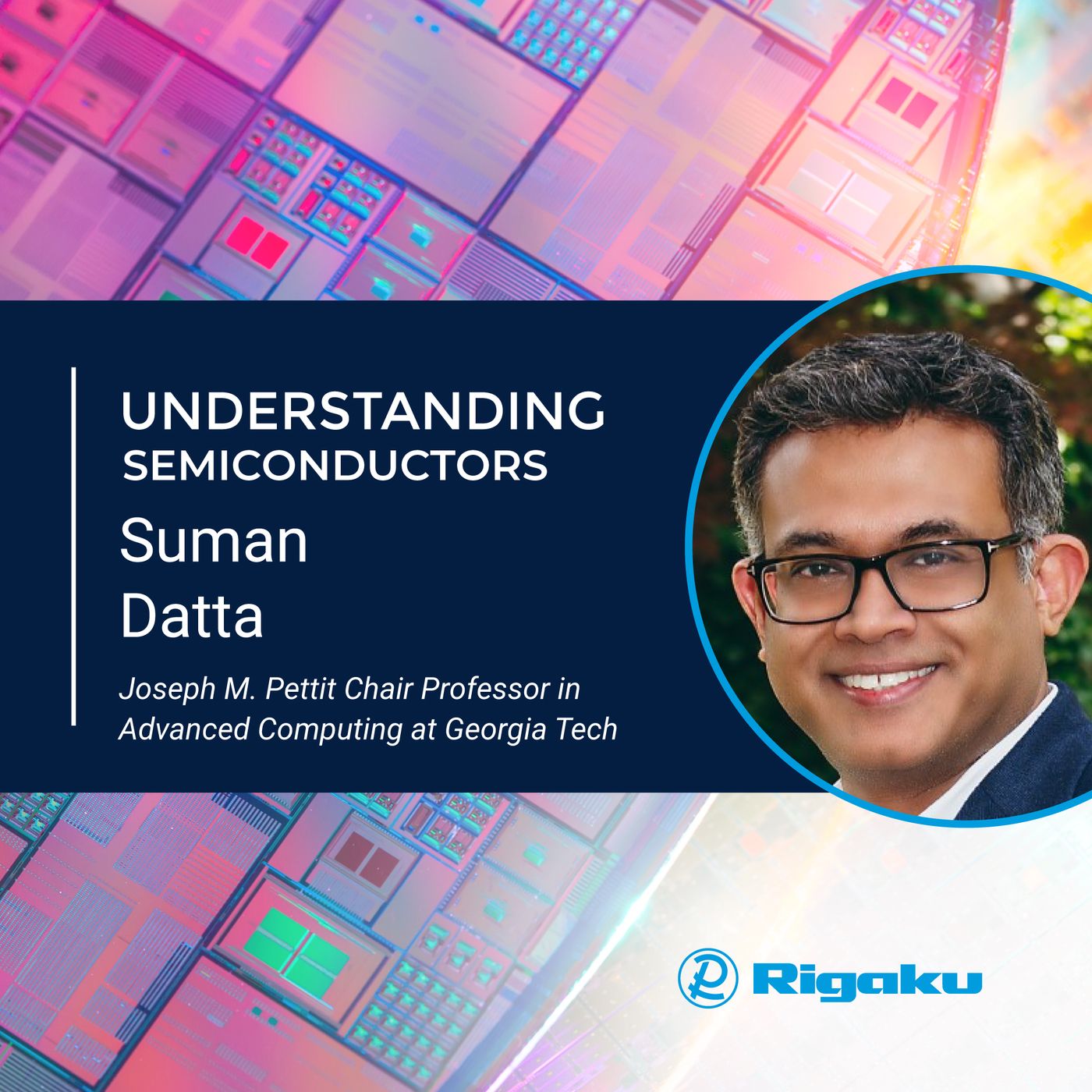 What is the Next Big Thing In The Semiconductor Industry? w/ Suman Datta (Part 2)