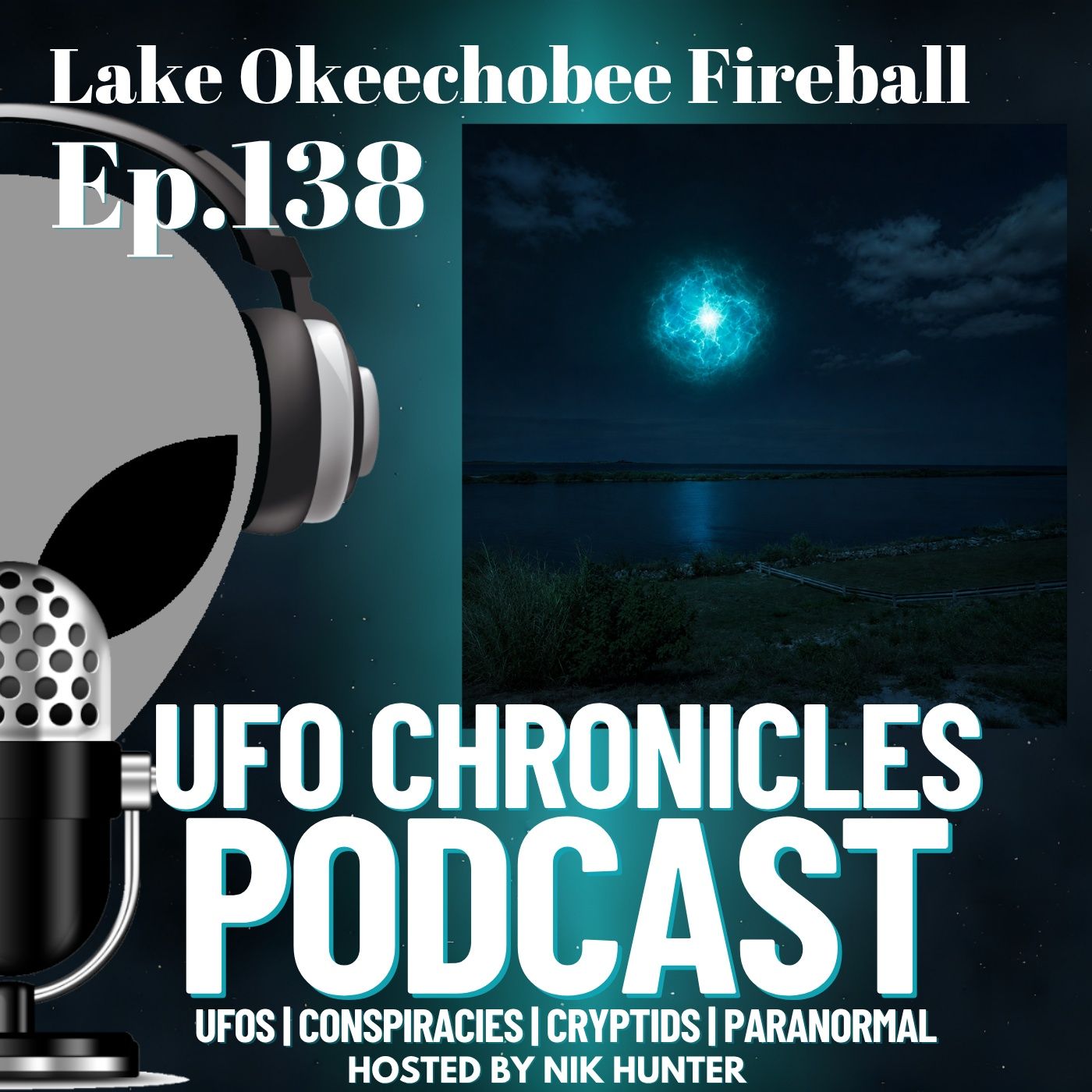 Ep.138 Lake Okeechobee Fireball episode artwork