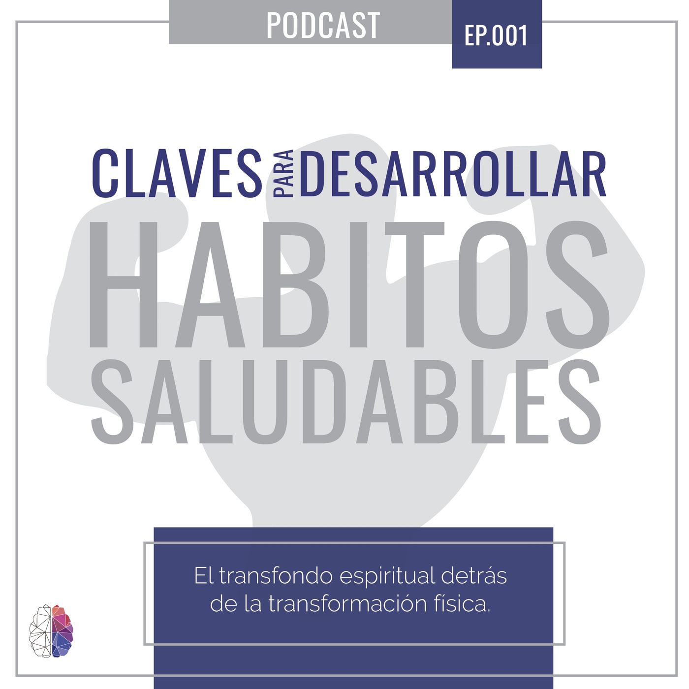 Ep1: Claves para desarrollar hábitos saludables. El transfondo espiritual detrás de la transformación física con Fernando Villada Ep1: Claves para desarrollar hábitos saludables. El transfondo espiritual detrás de la transformación física con Fernando Villada