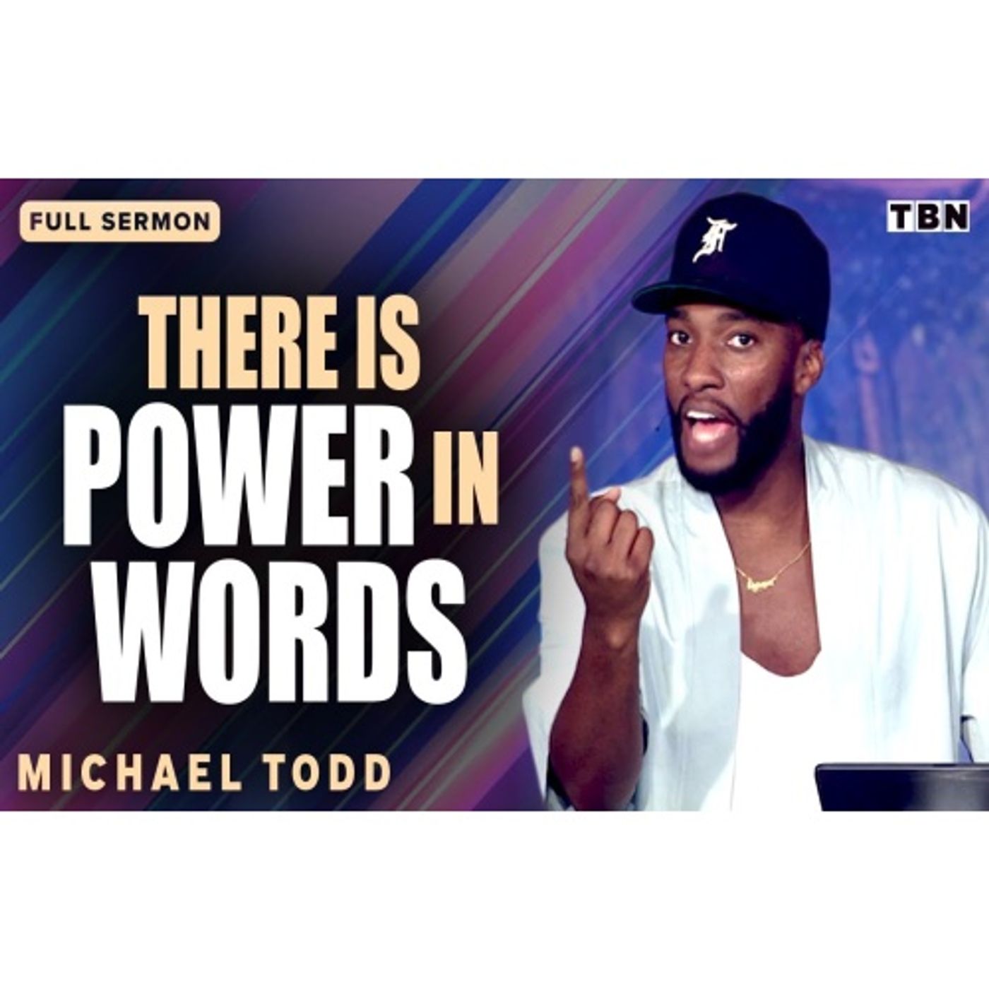 Michael Todd - Your Words Have Power to Change Your Circumstances