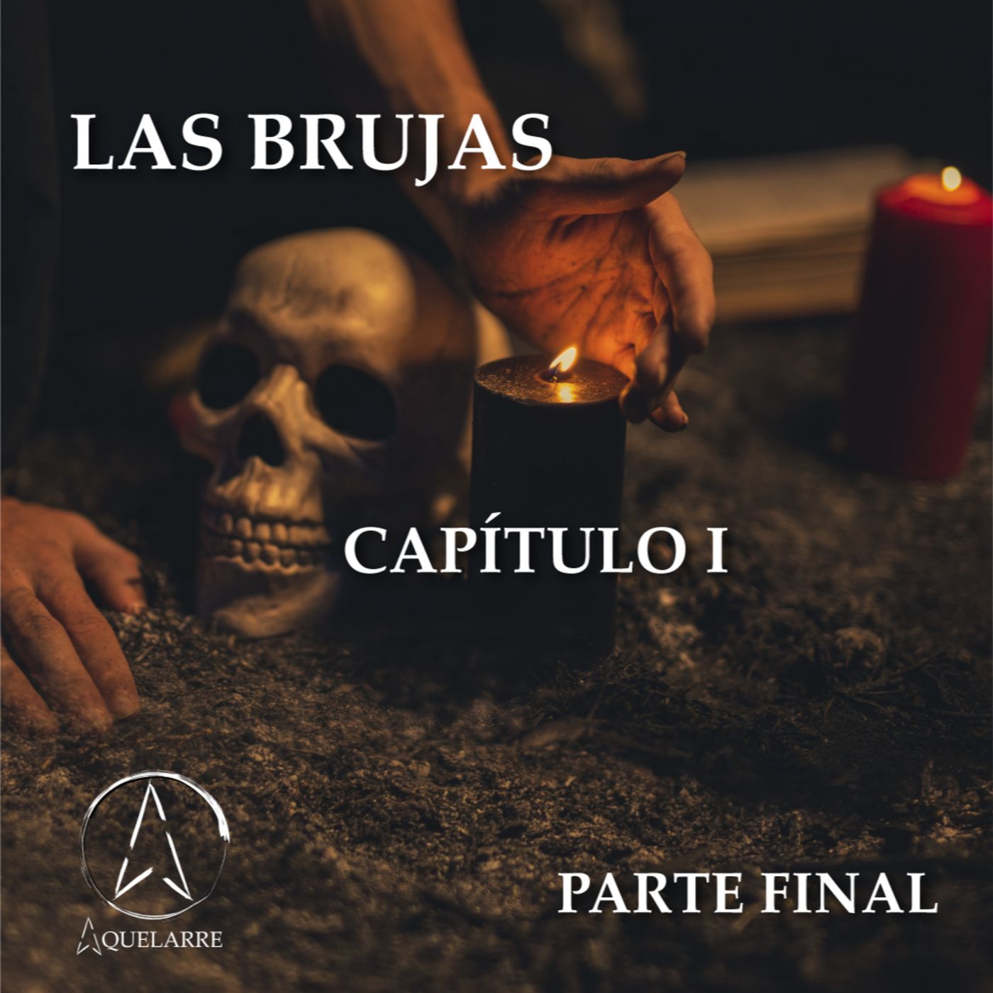 LAS BRUJAS | CAPITULO 1 | Parte Final episode artwork