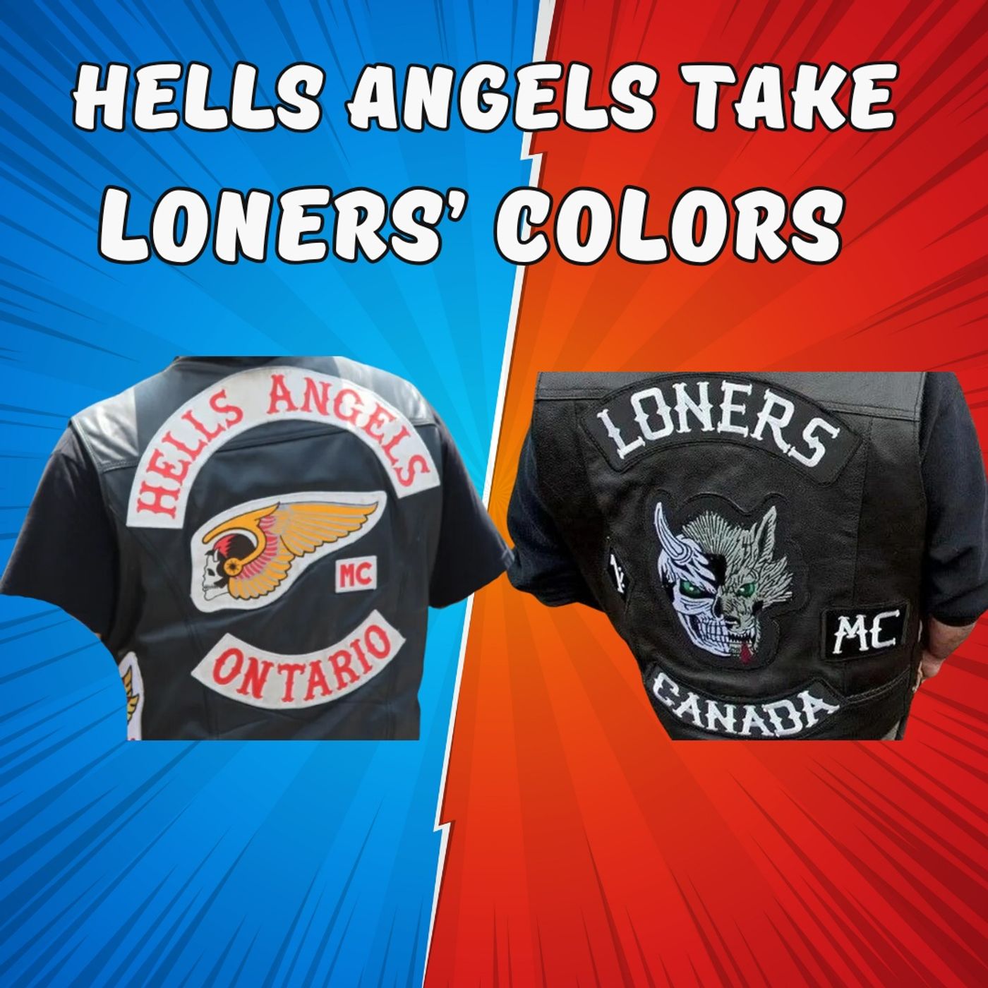 Hells Angels take Loners MC Colors During Clash in Ontario: Source