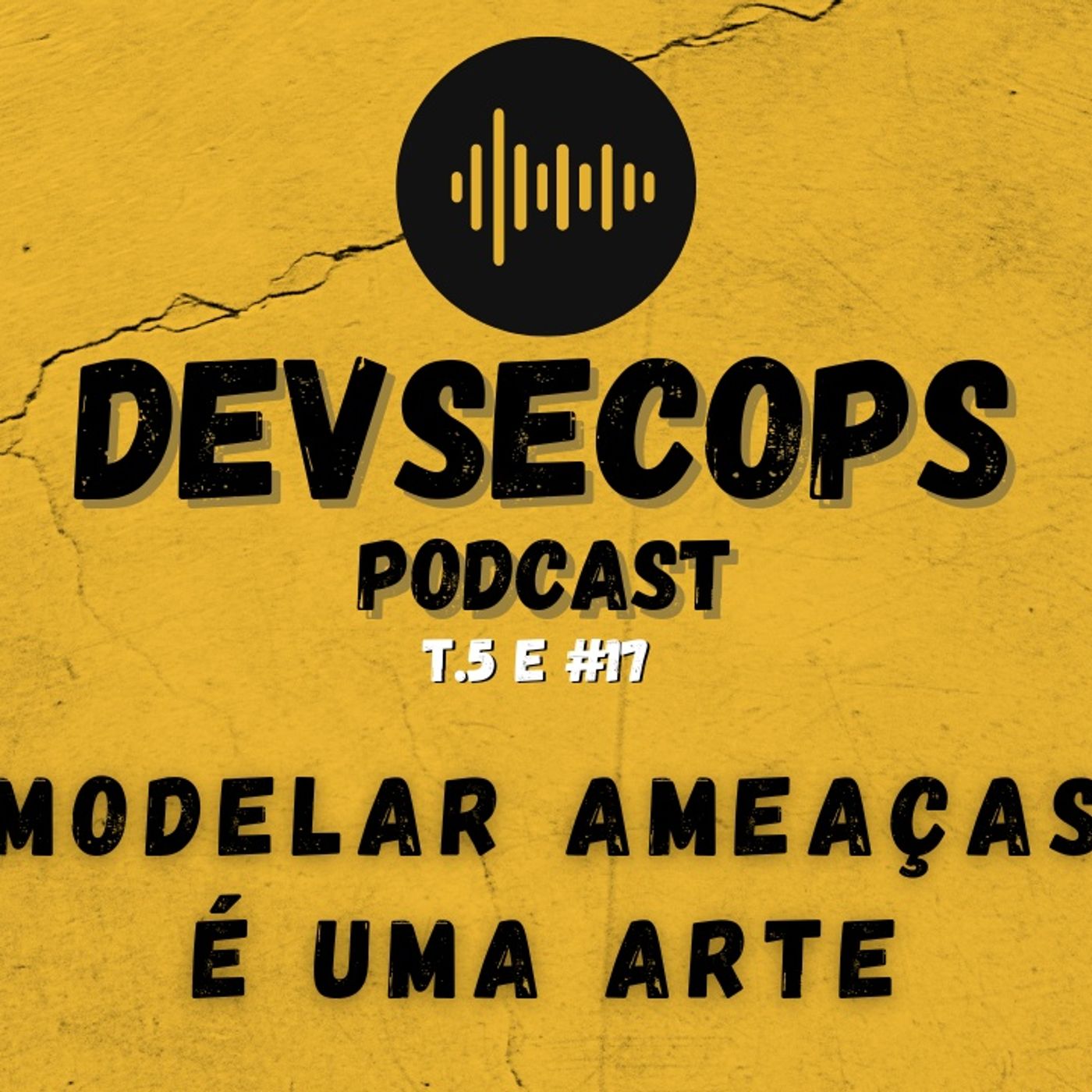 #05-17 - Modelar ameaças é uma arte