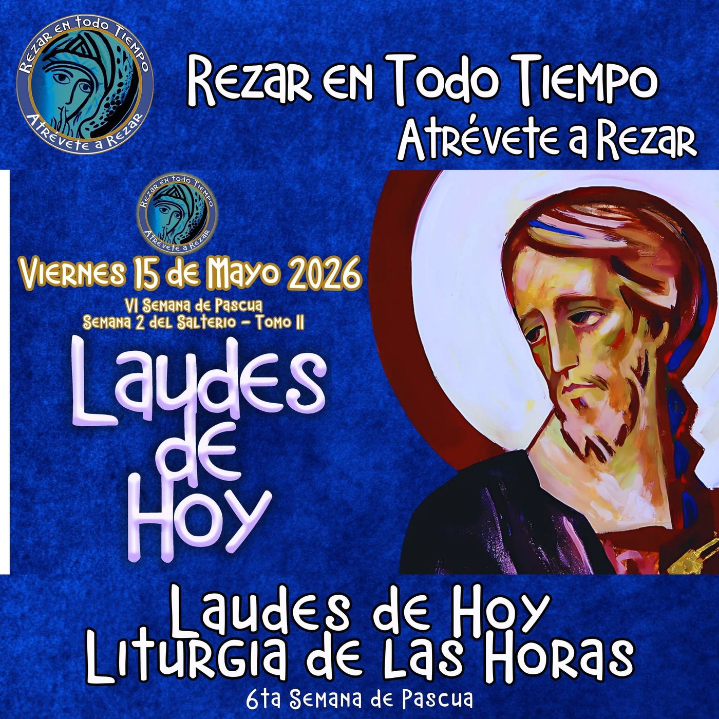 LAUDES DE HOY VIERNES 15 DE MAYO 2026. CAMINO NEOCATECUMENAL. LITURGIA DE LAS HORAS. episode artwork