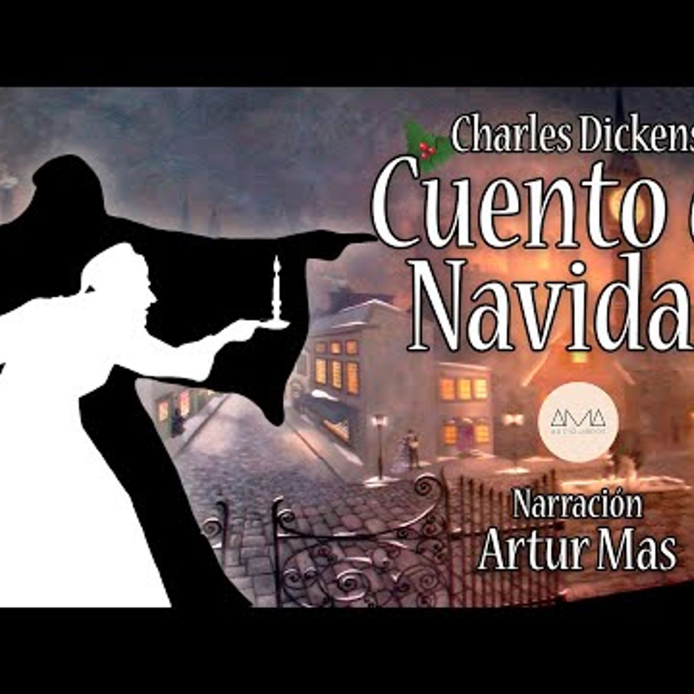 Charles Dickens - Cuento de Navidad (Audiolibro Completo en Español) [Voz Real Humana] episode artwork
