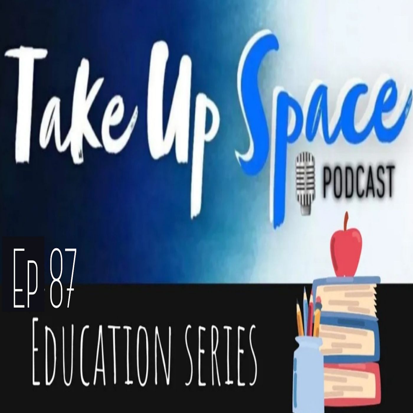 Take Up Space Podcast