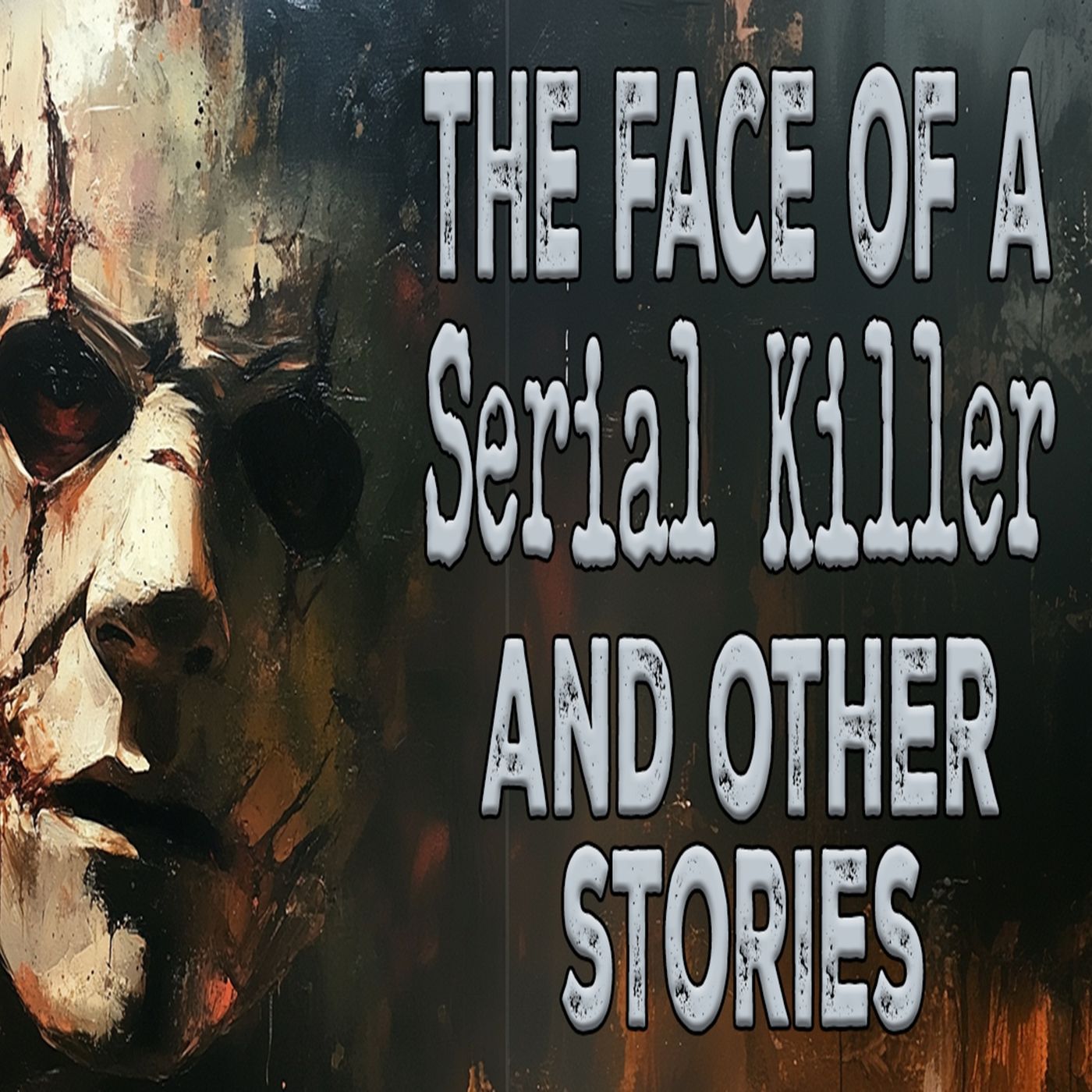 The Face of a Serial Killer and Other Stories