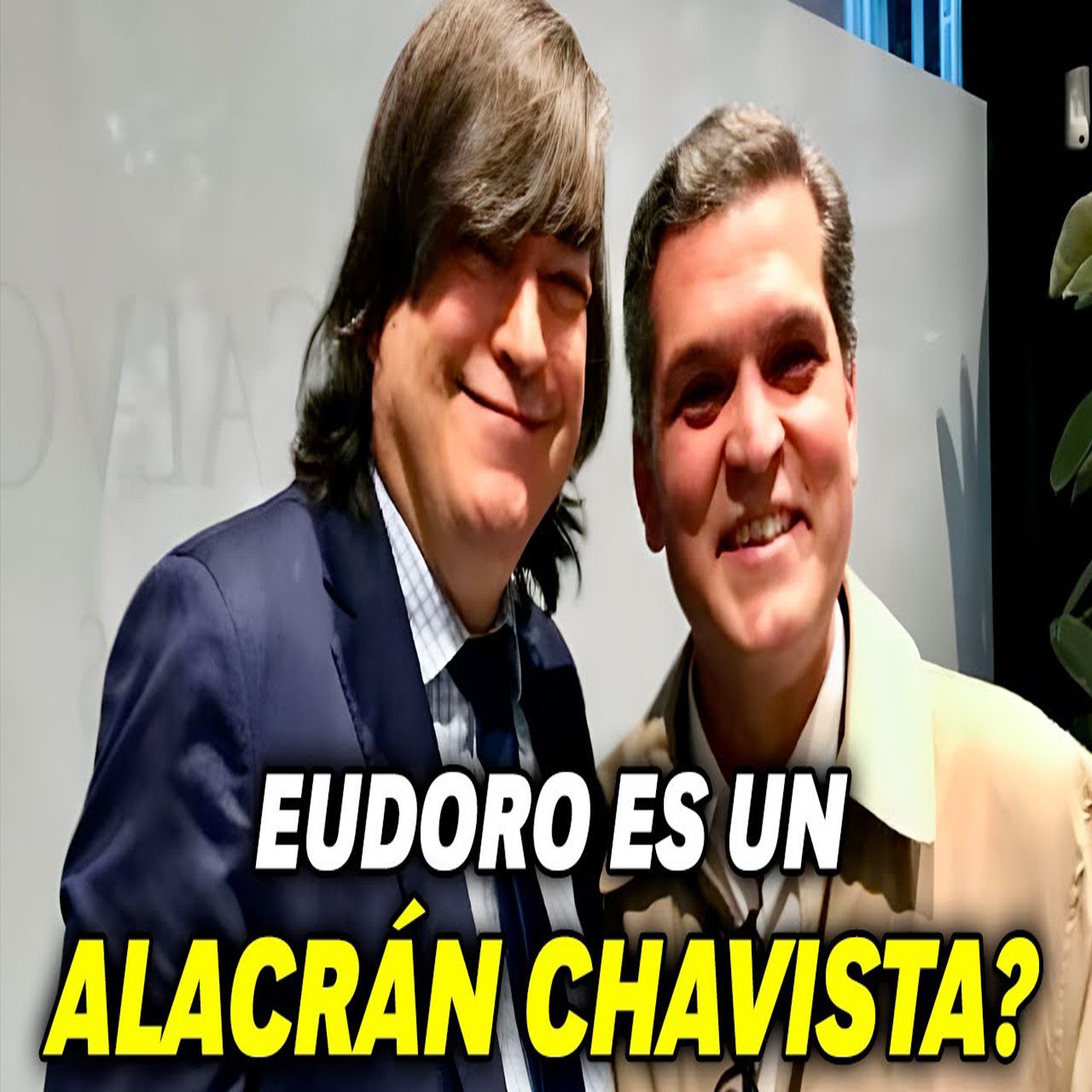 Eudoro es un alacrán chavista? - Convenció a Edmundo para dejar Venezuela