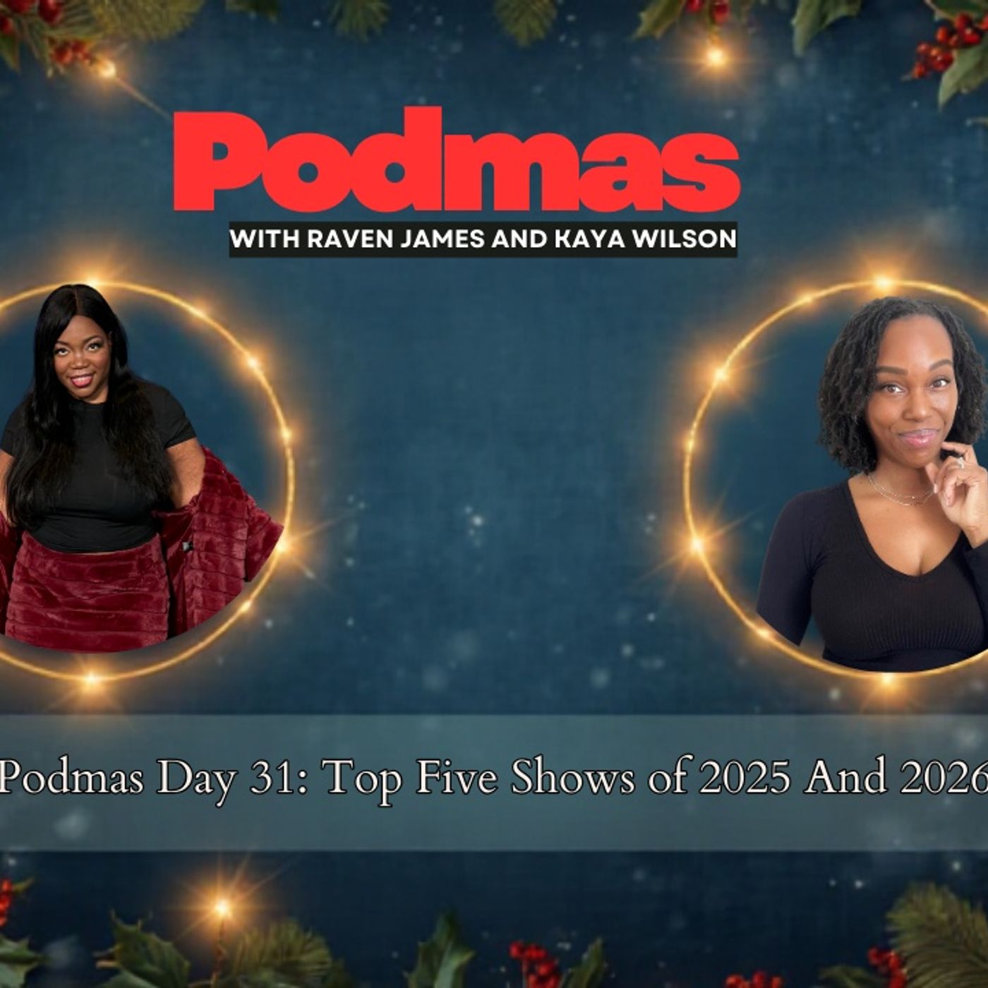 BWB X BIB Podmas Extravaganza Day 31: Top 5 Shows Of 2025 And Most Anticipated For 2026