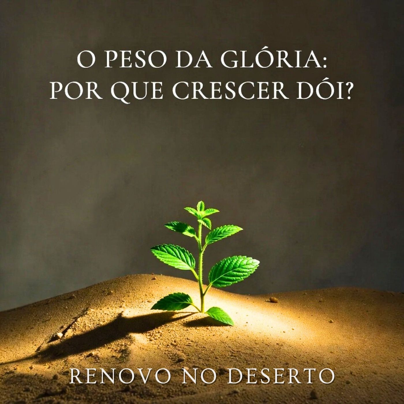 O Peso da Glória: Por que Crescer Dói tanto? (Maturidade e Sensibilidade Espiritual)
