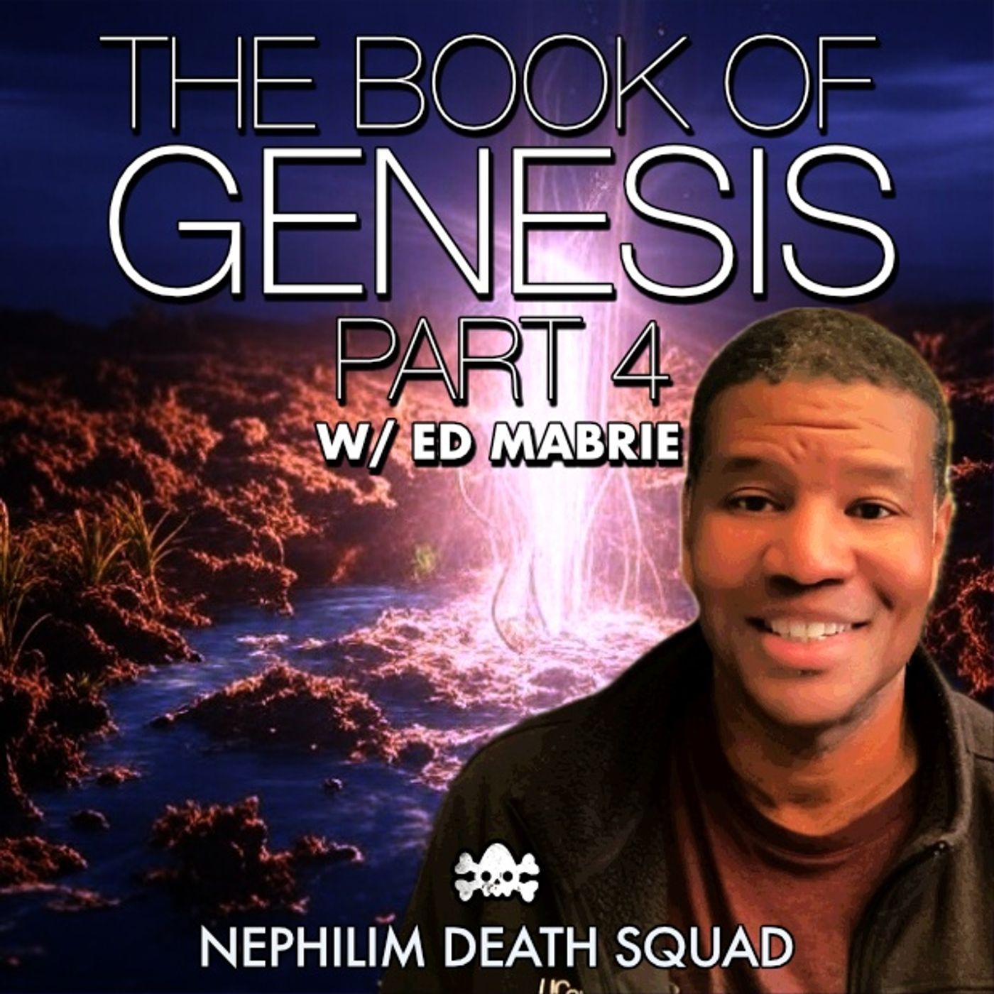 04: Angelic Rebellion - The Book of Genesis w/ Ed Mabrie