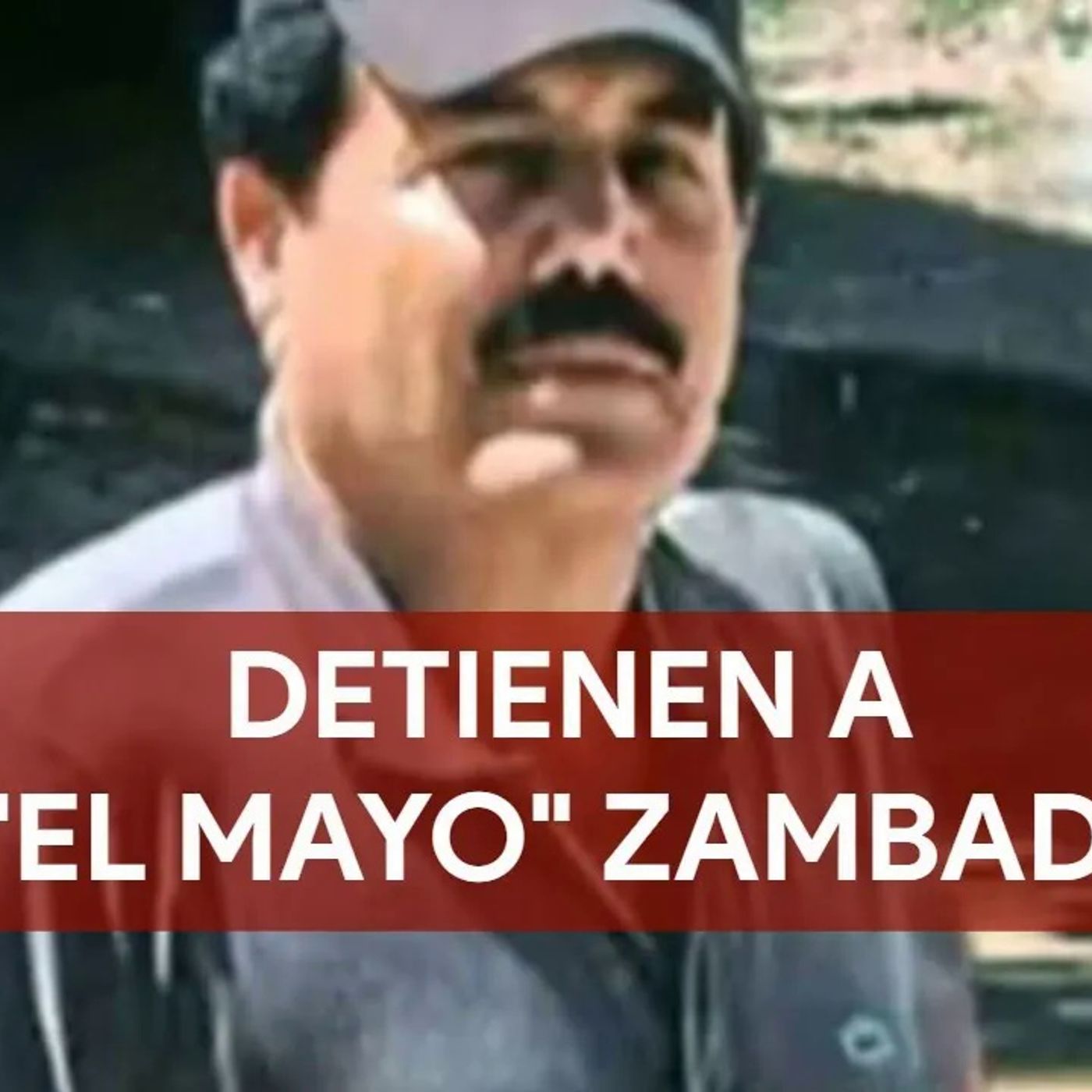 Detienen en Texas a Ismael _El Mayo_ Zambada, líder del Cártel de Sinaloa