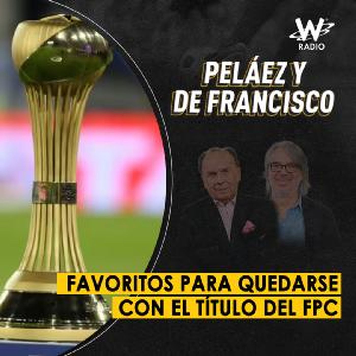 Peláez y De Francisco en La W