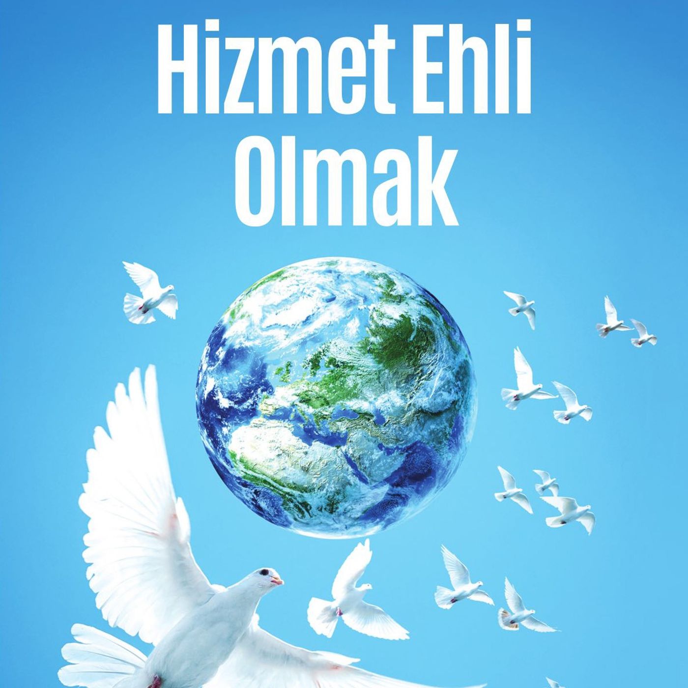 Hizmet Ehli Olmak