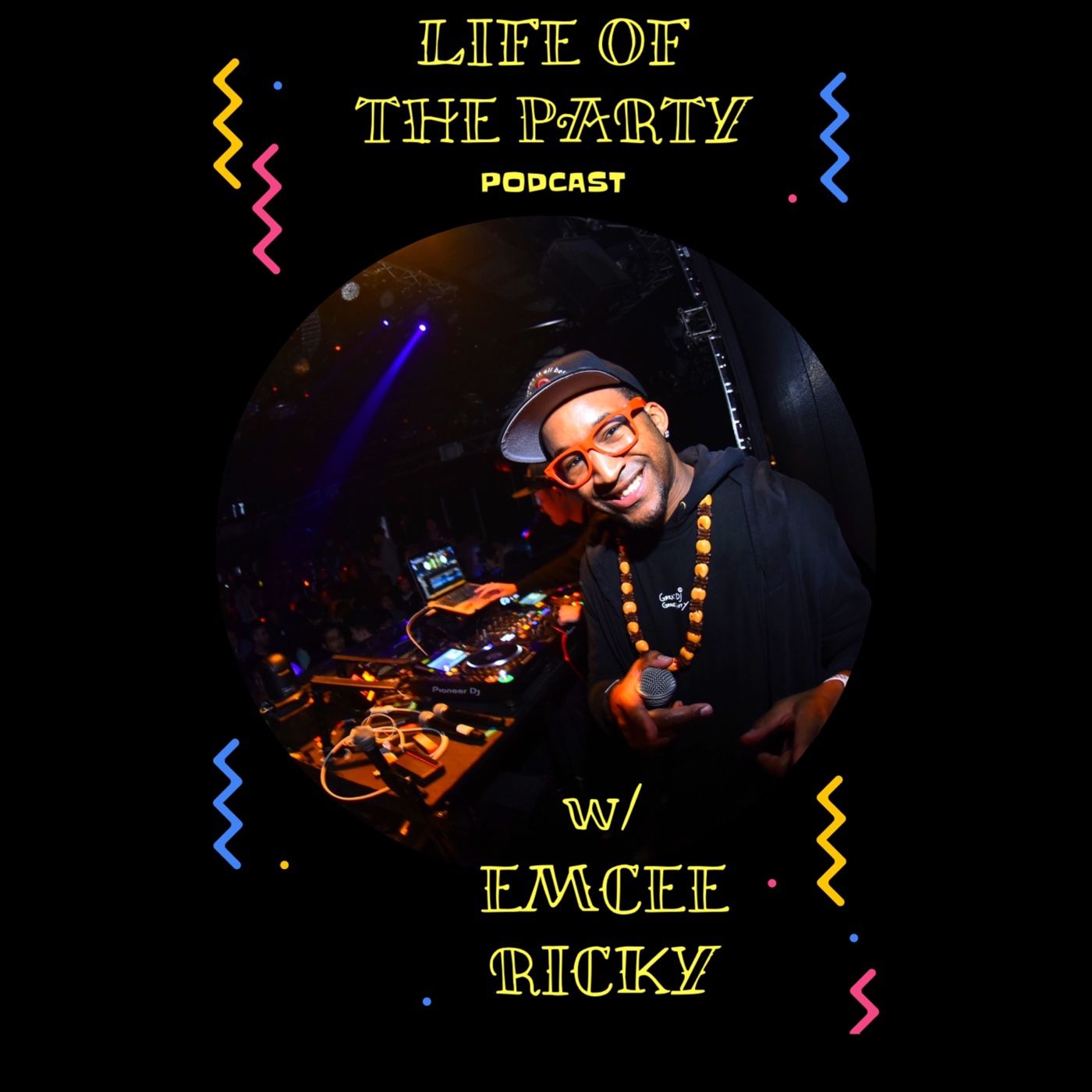 “Life of the Party” w/ Emcee Ricky