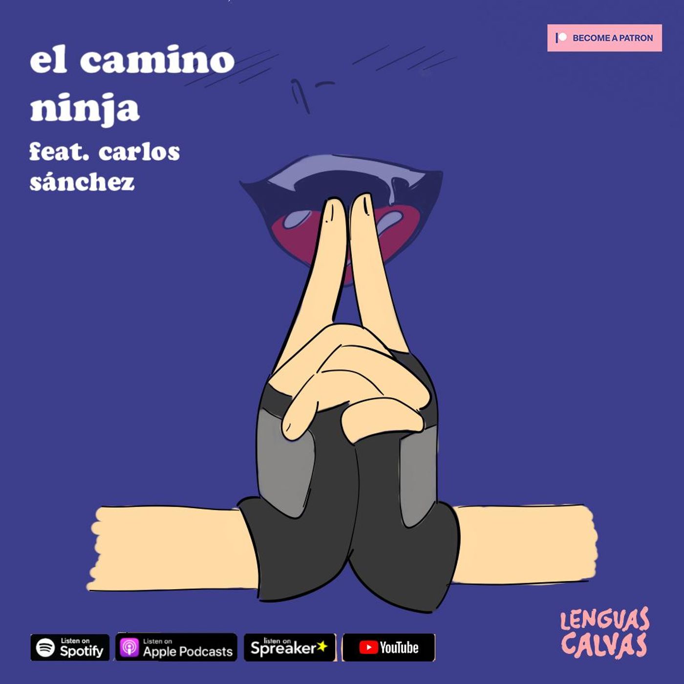 #144 El Camino Ninja ft Carlos Sánchez