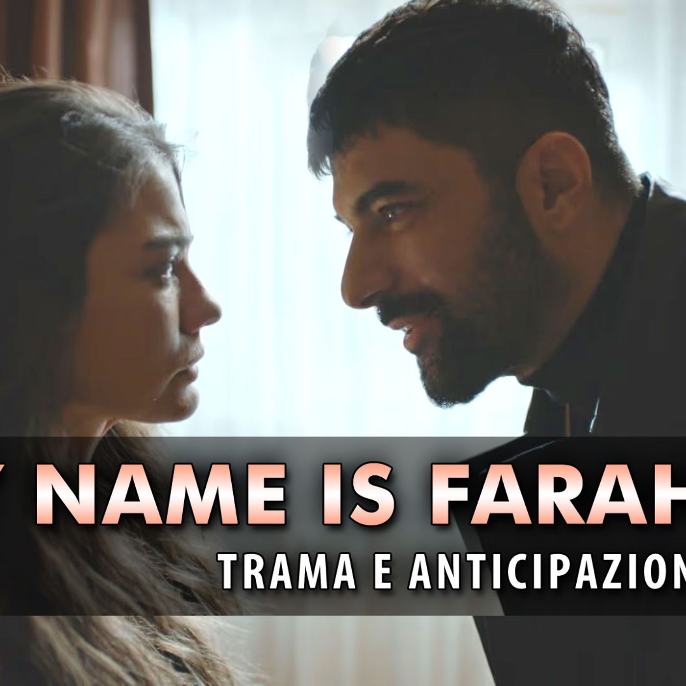 Il Mio Nome E' Farah Anticipazioni: Tahir Disobbedisce Al Boss Per Salvare Farah!