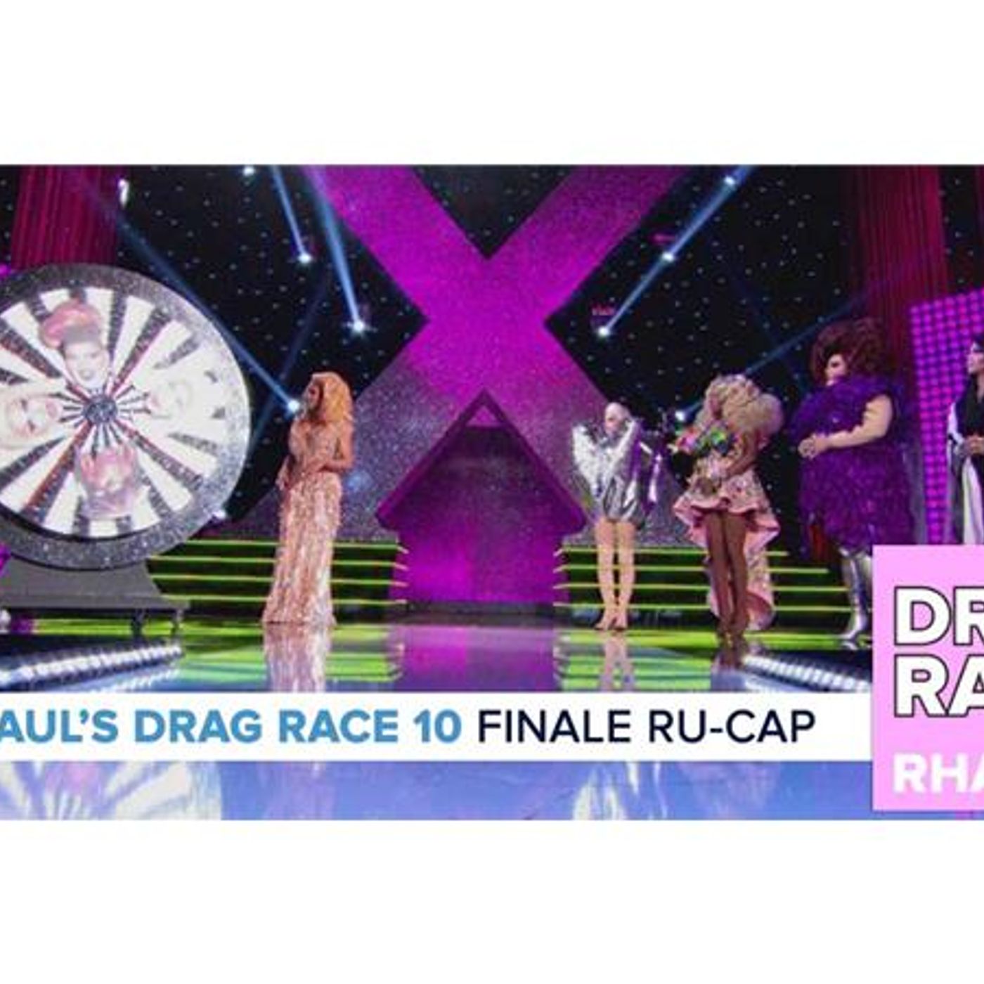 RuPaul’s Drag Race Season 10 | Finale Ru-Cap episode artwork