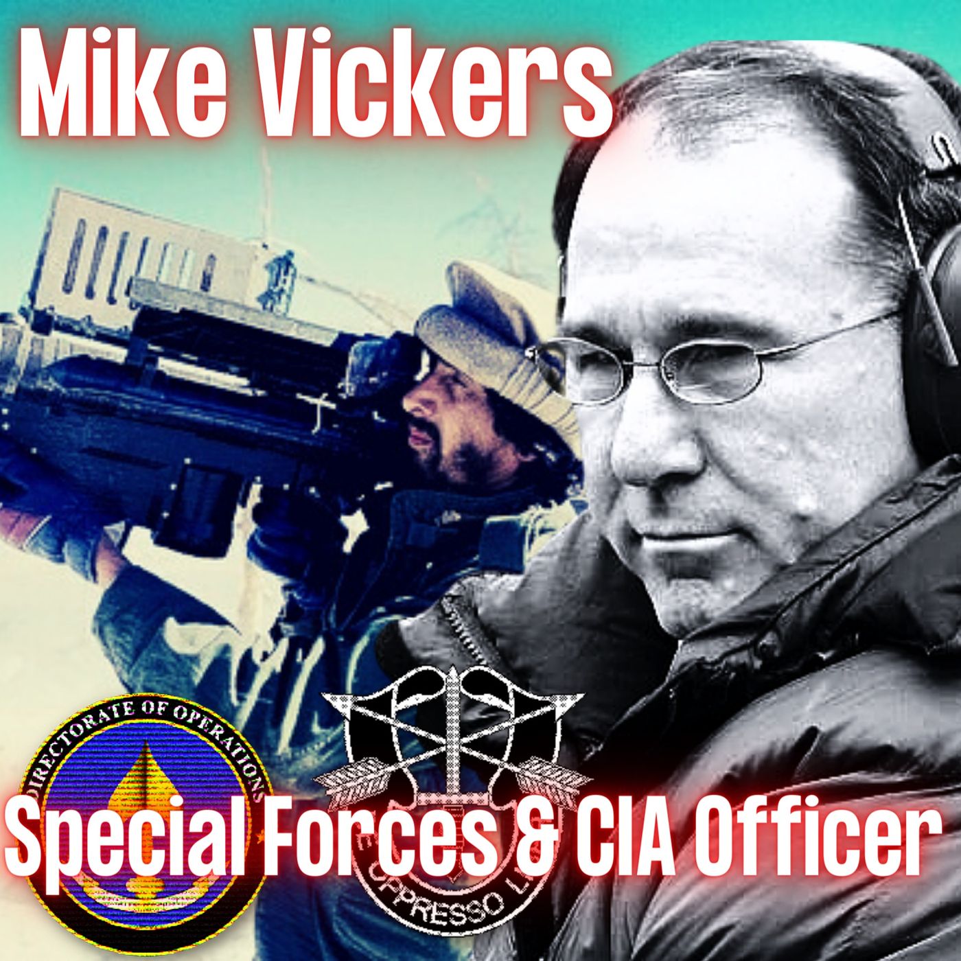 cover of episode Special Forces to CIA Officer in Afghanistan Fighting the Soviets | Mike Vickers | Ep. 248