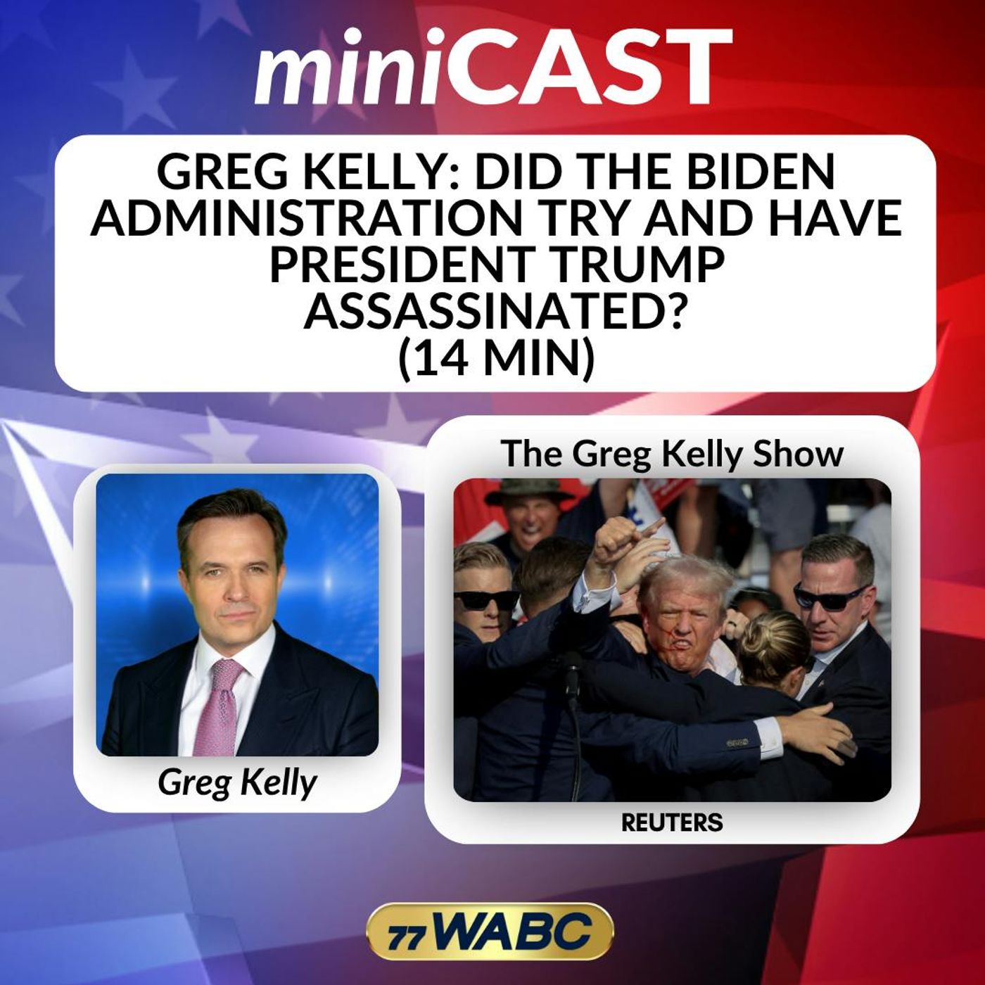 Greg Kelly: Did the Biden Administration Try and Have President Trump Assassinated? (14 min) | 07-15-26