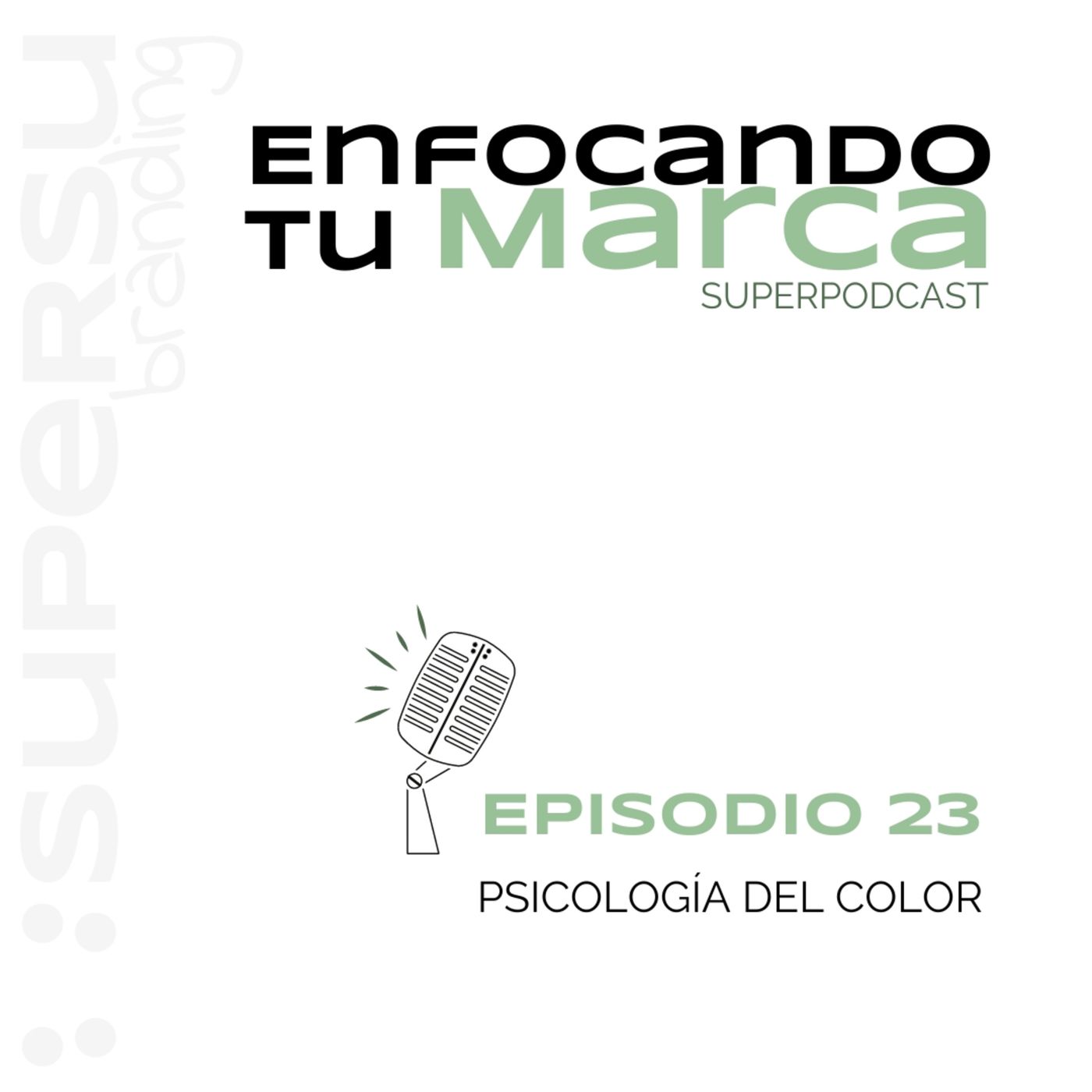 Enfocando tu marca | Superpodcast