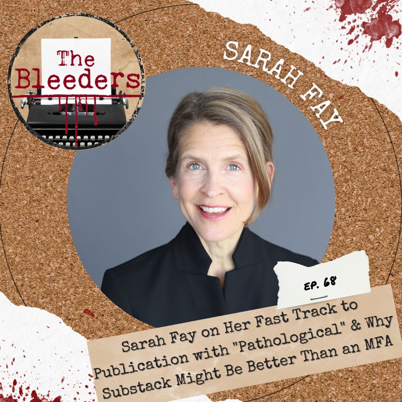 Sarah Fay on Her Fast Track to Publication with "Pathological" & Why Substack Might Be Better Than an MFA