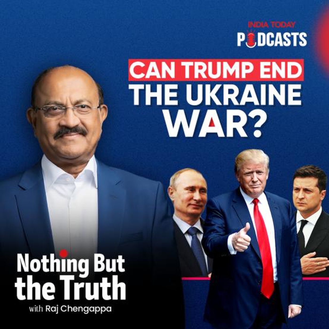 Can Trump End the Ukraine War? | Nothing But The Truth, S2, Ep 83 episode artwork