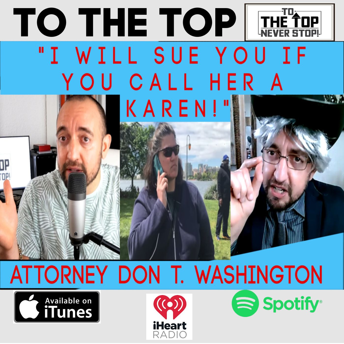 He will sue you if you call his client a "KAREN" - Attorney Don T Washington