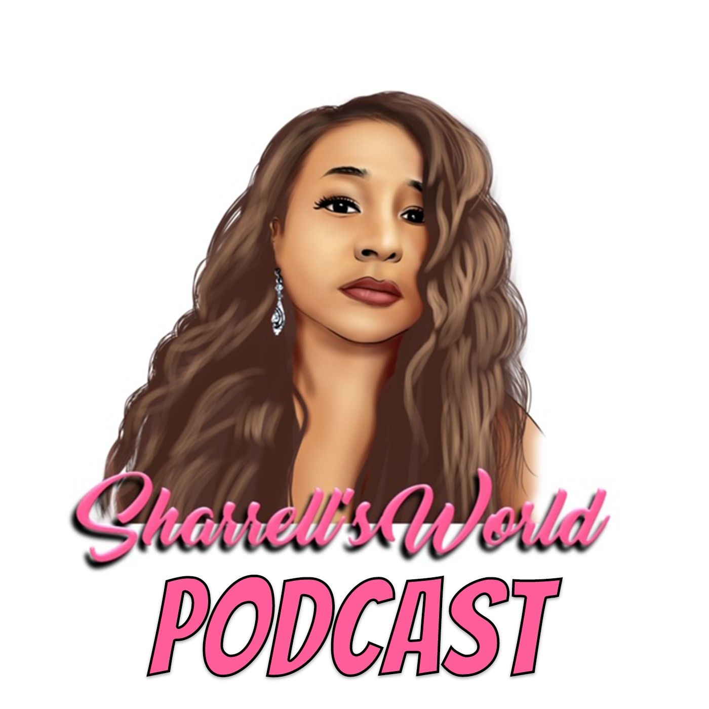 Sharrell's World Podcast