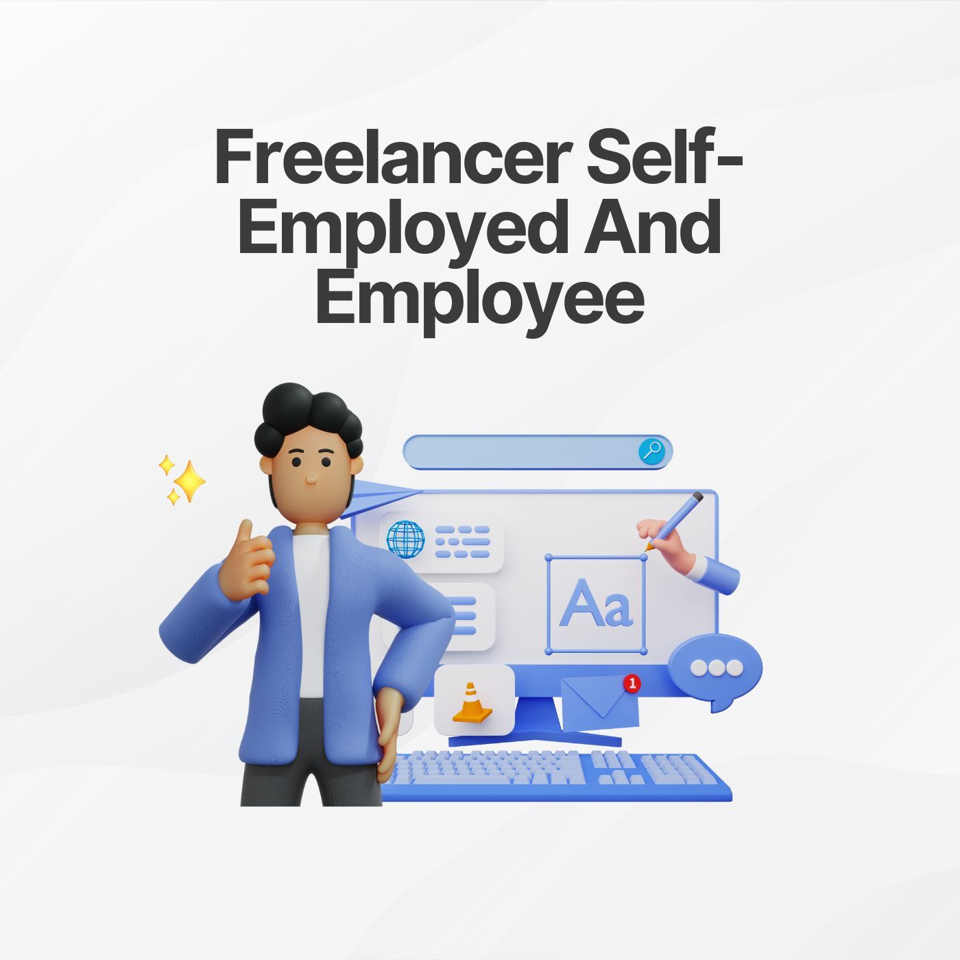 Freelancer Self-Employed And Employee Freelancer Self-Employed And Employee