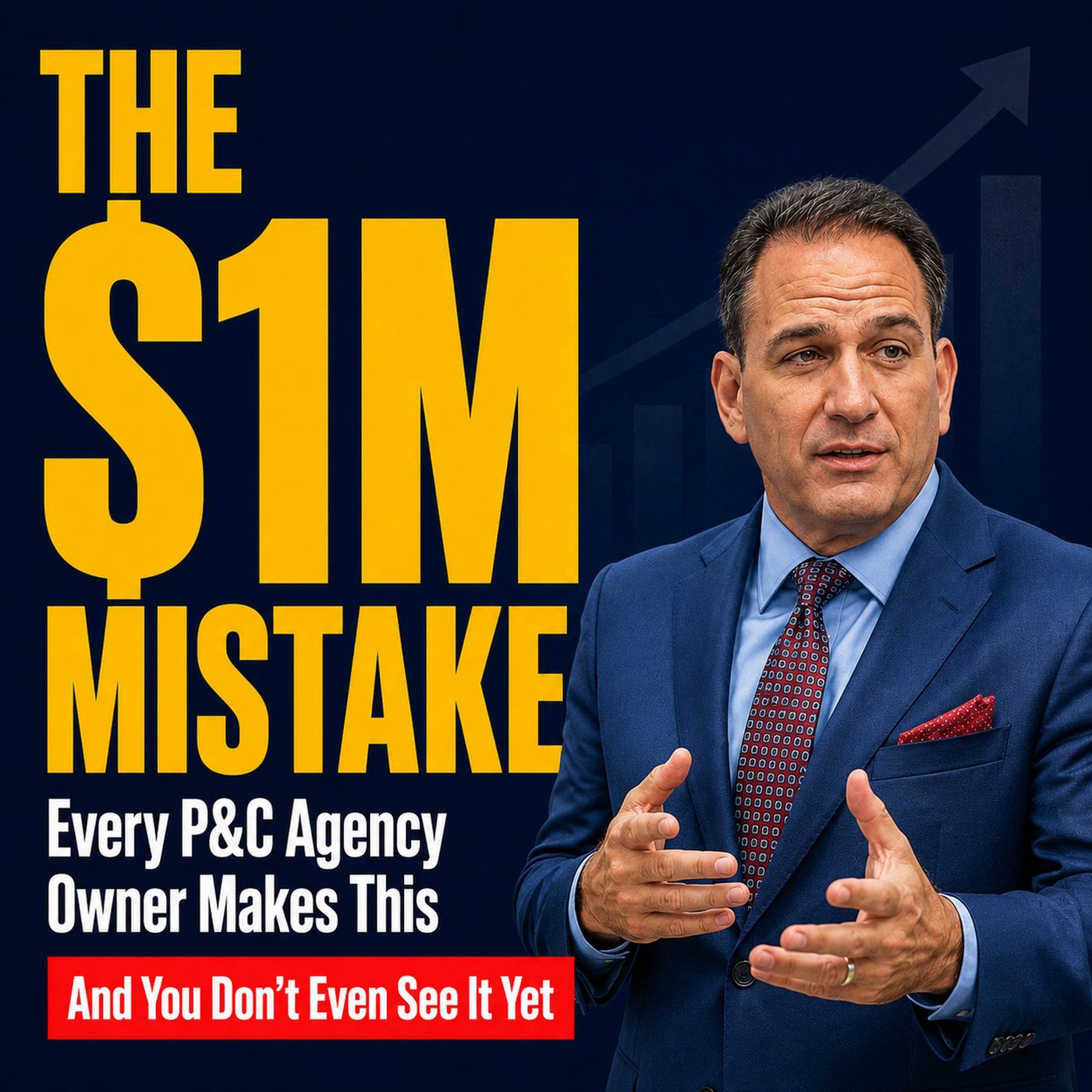 The $1M Mistake Every P&C Insurance Agency Owner Makes episode artwork