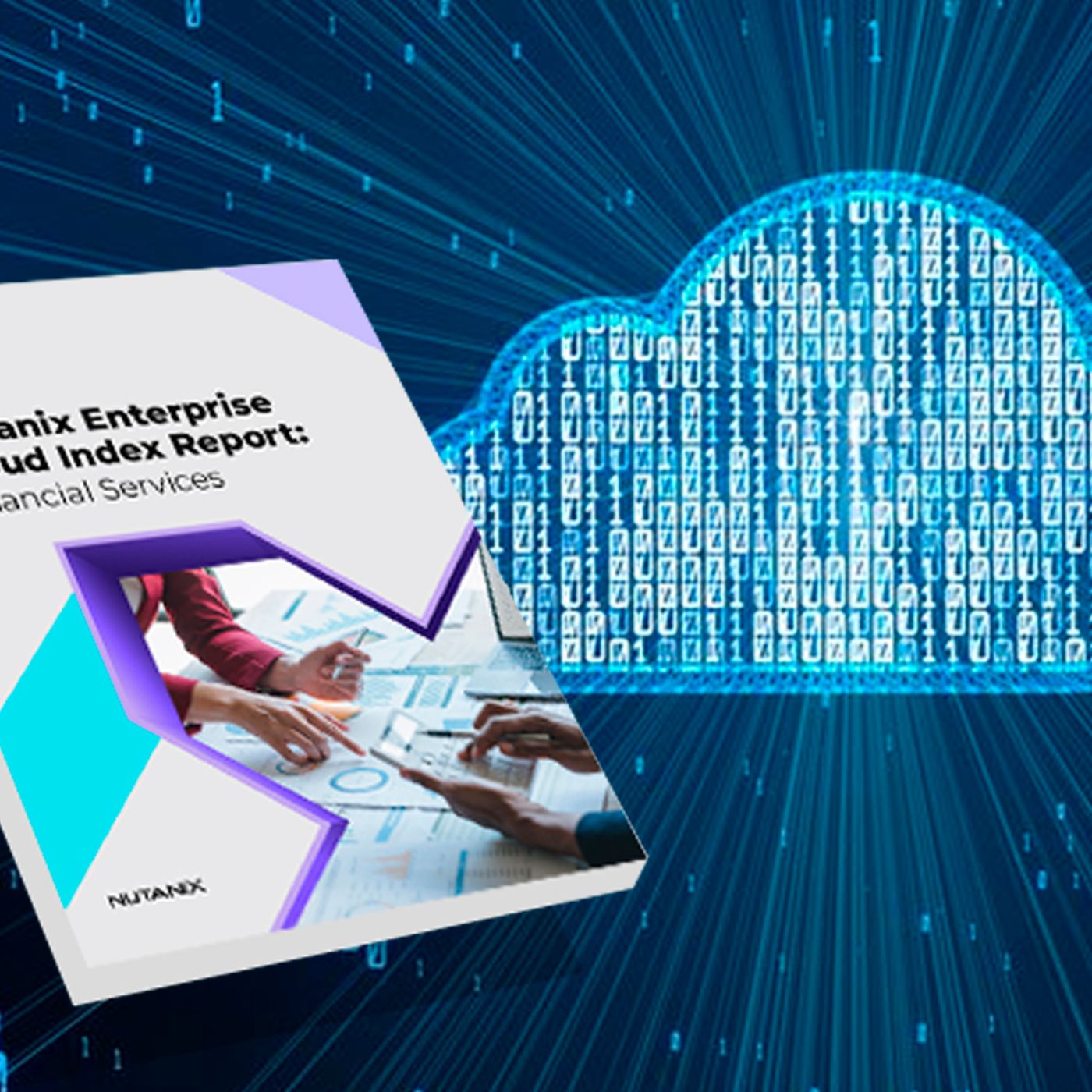 NUTANIX PREDICE QUE LA ADOPCIÓN DE NUBE HÍBRIDA Y MULTINUBE EN FINANZAS Y SEGUROS SE TRIPLICARÁ episode artwork