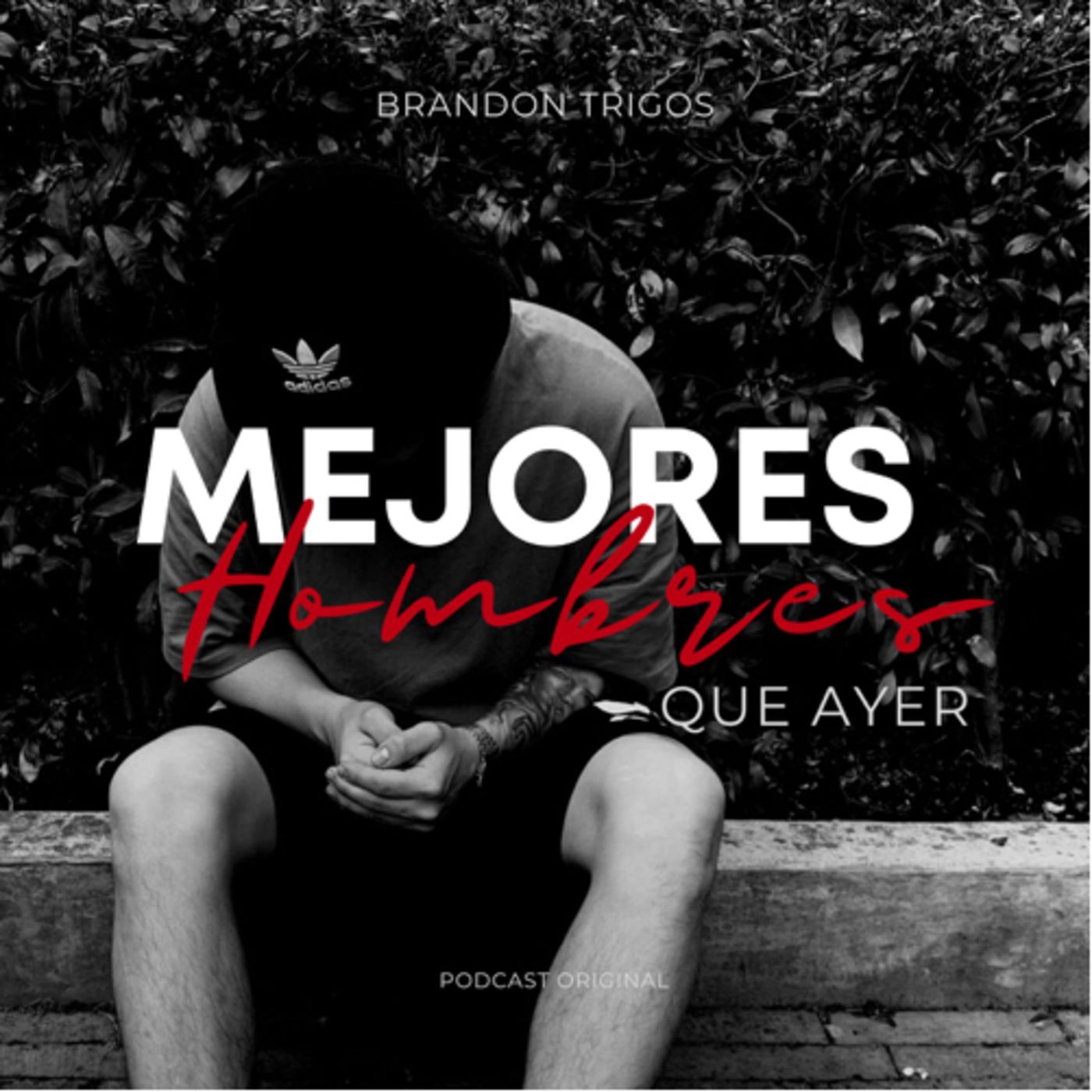Mejores hombres que ayer