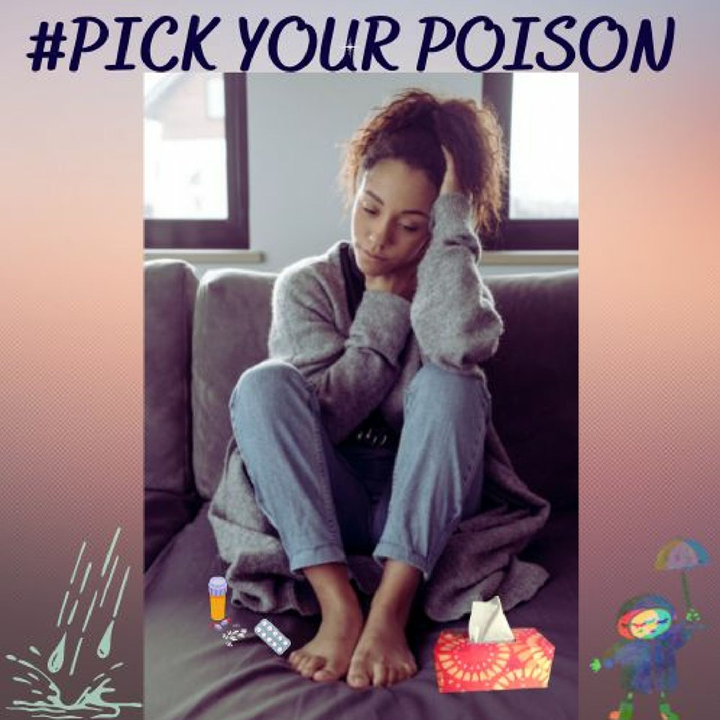 #PICK YOUR POISON!