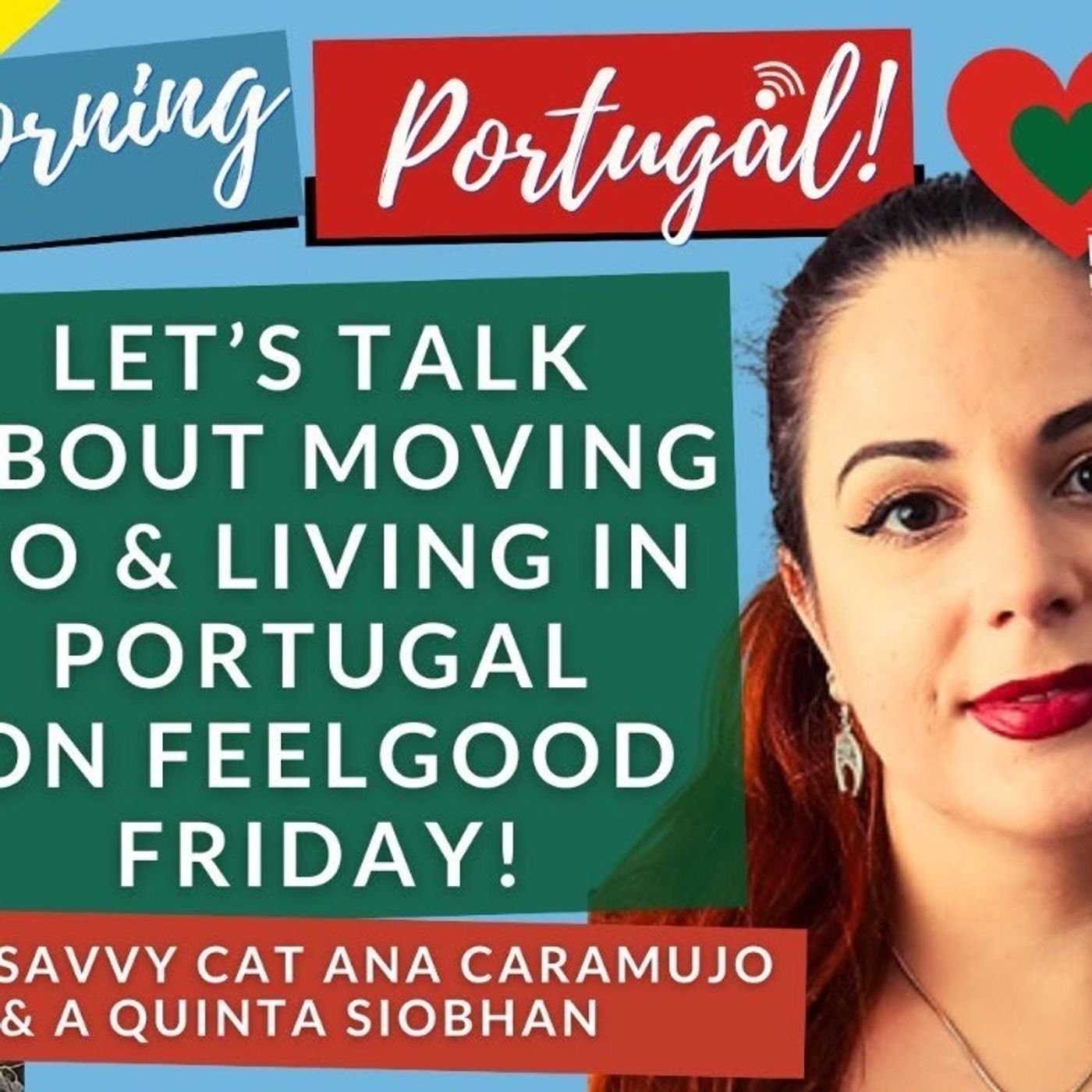 Let’s talk about moving to & living in Portugal on the Feelgood Friday GMP!