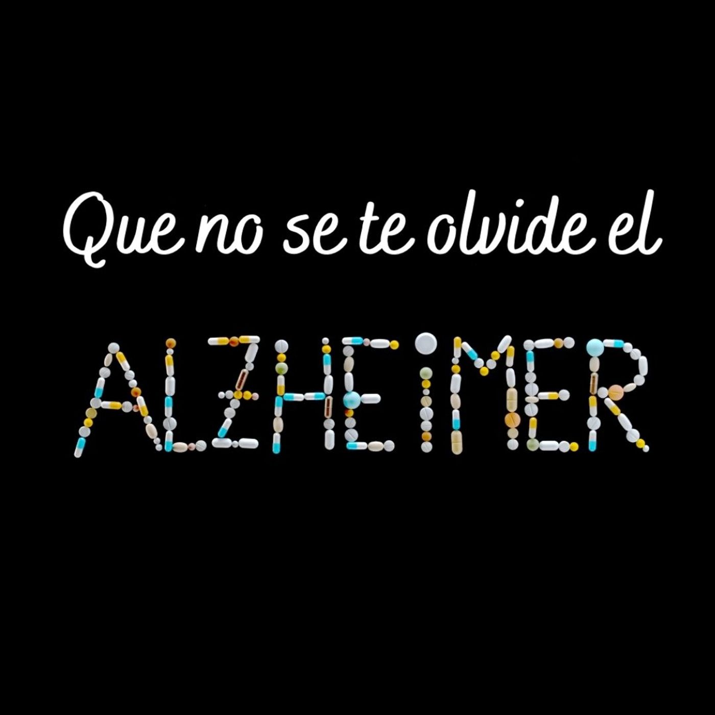 No te olvides del ALZHEIMER...