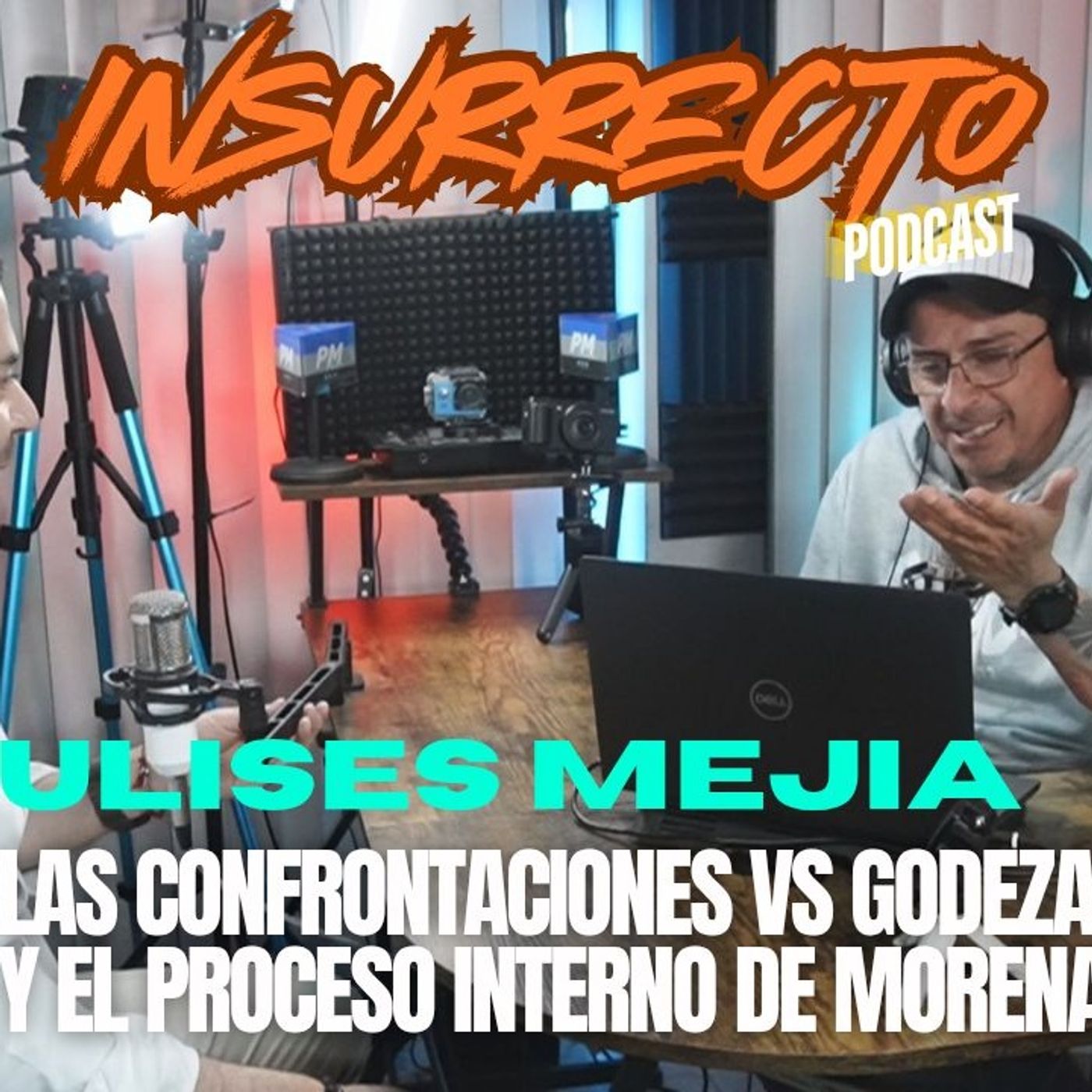 🔷️ INR 5T | EP13 - ⭕️ Ulises Mejía: Las confrontaciones VS Godezac y el proceso interno de Morena