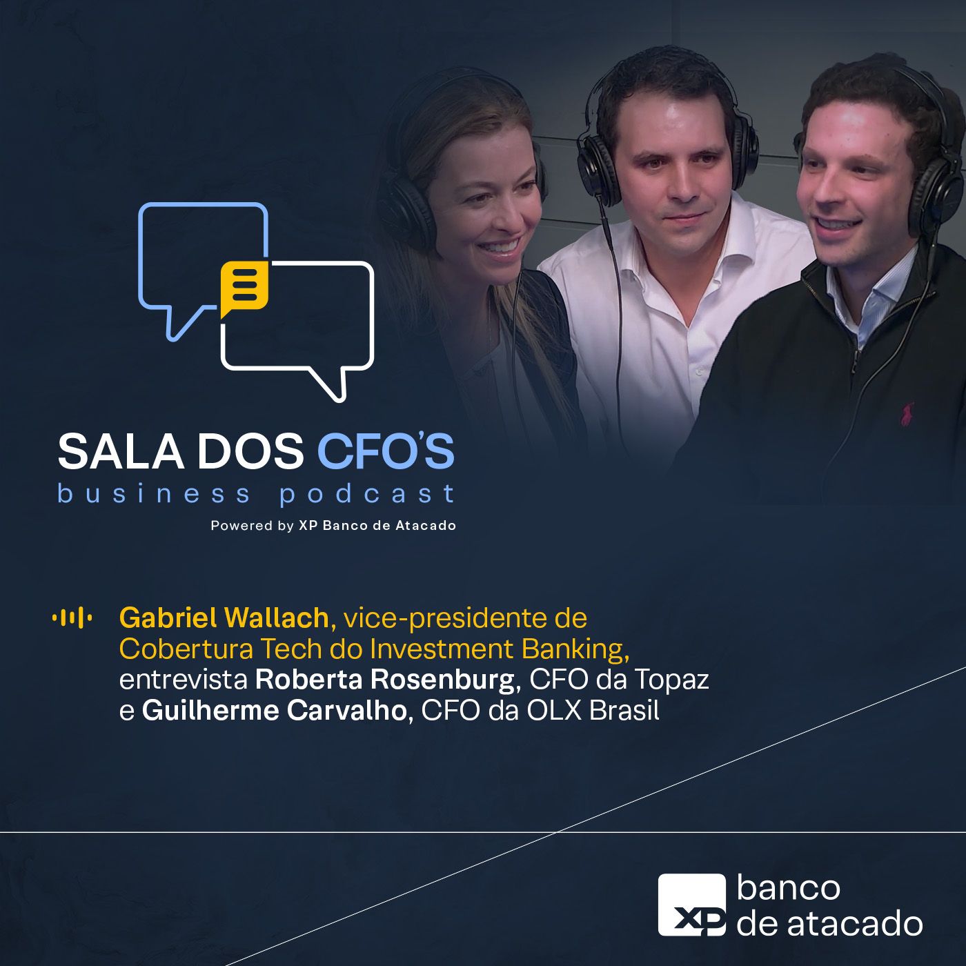 Episódio #4: Gabriel Wallach entrevista os CFOs Roberta Rosenburg e Guilherme Carvalho