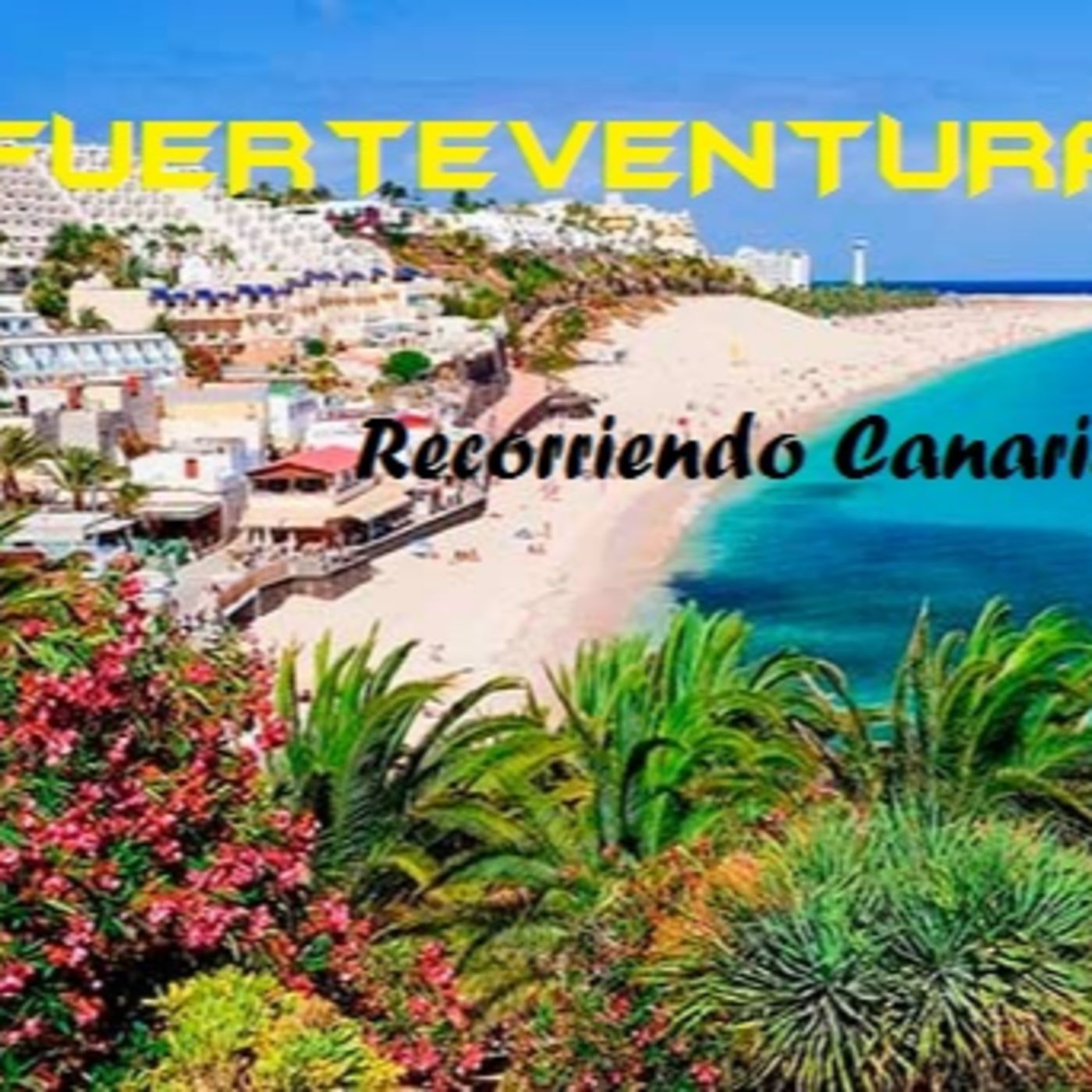 Recorriendo Canarias