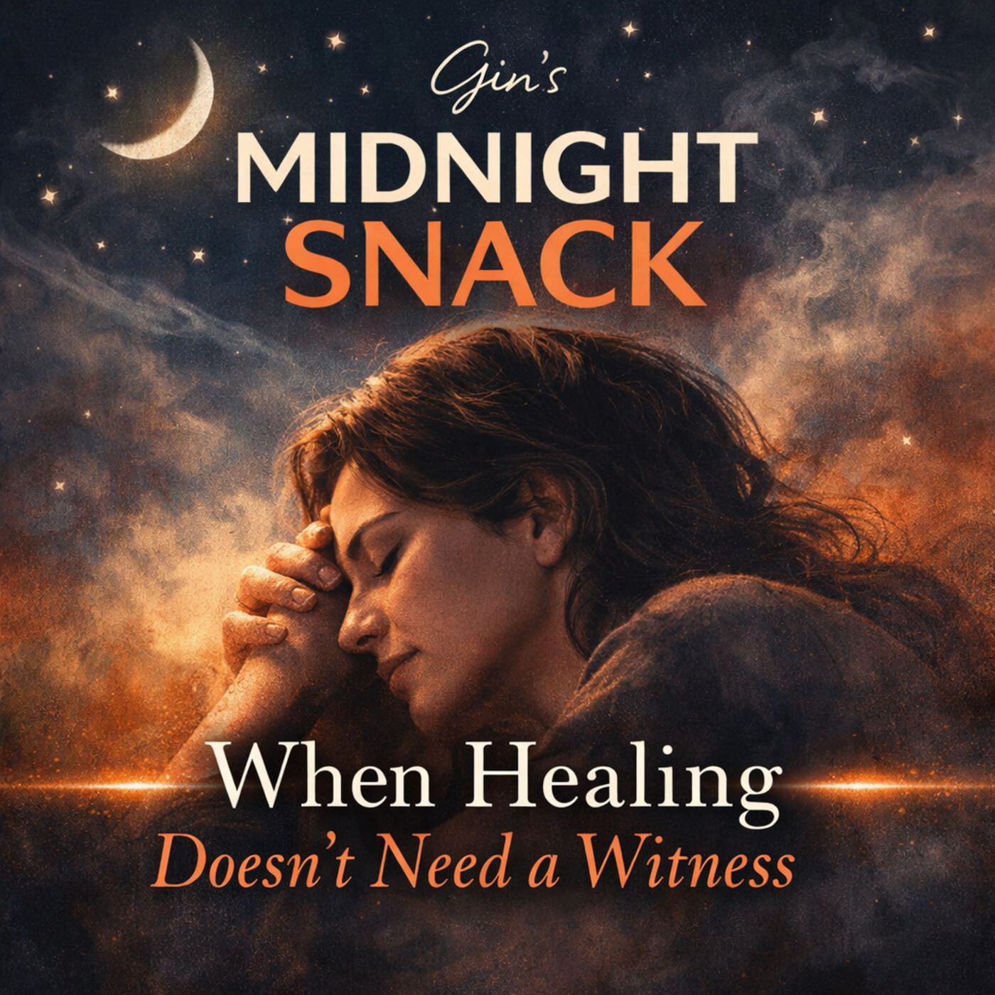Midnight Snack E24: When Healing Doesn’t Need a Witness