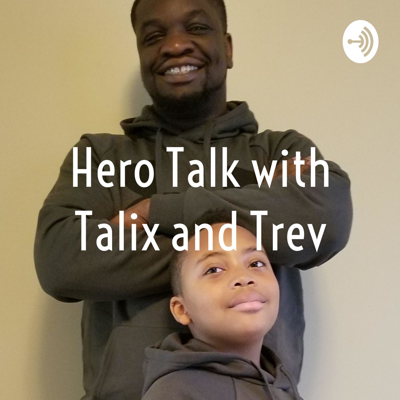 Hero Talk with Talix and Trev